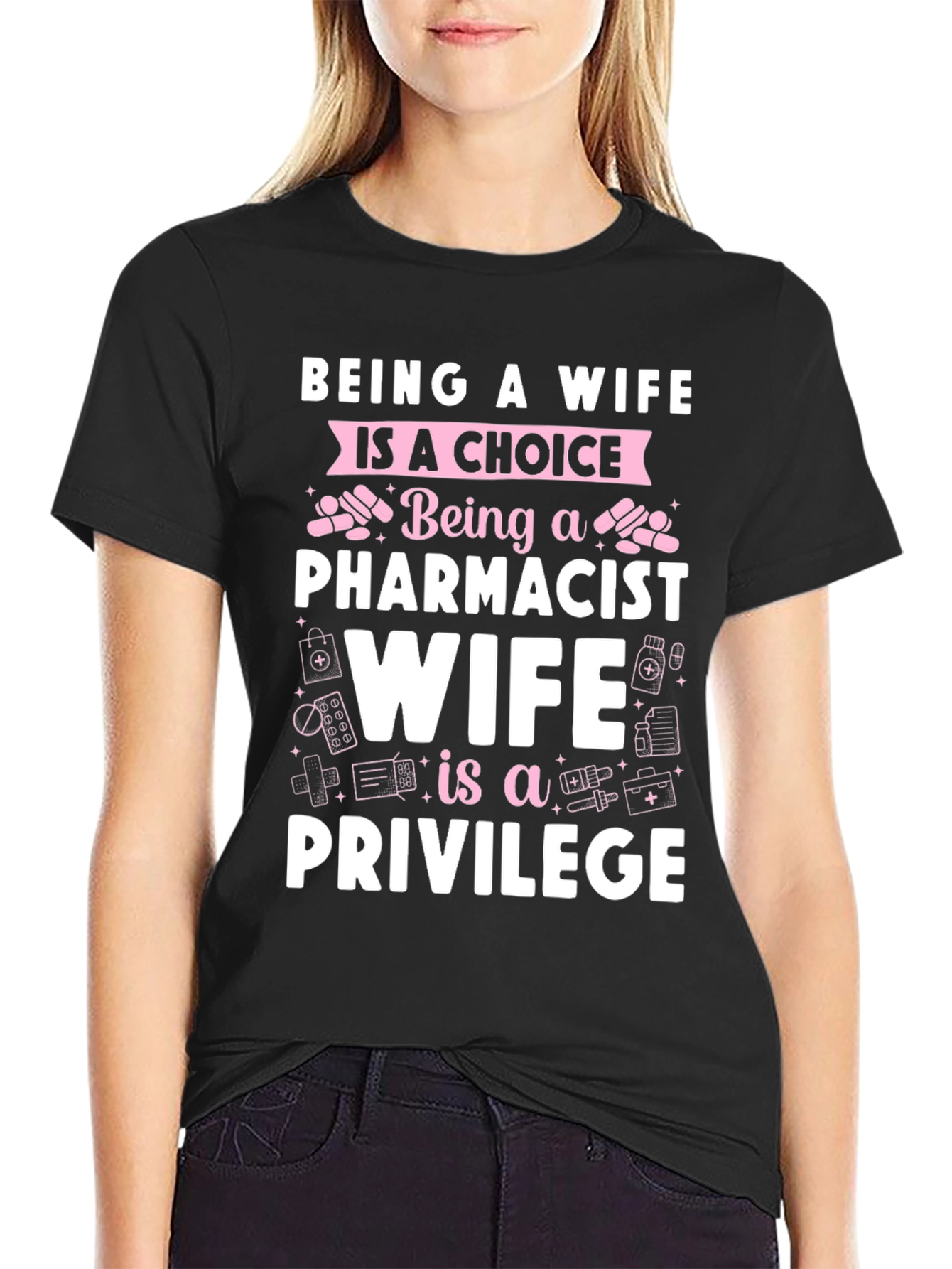 Pharmacist Wife T-Shirt - Privilege Tee