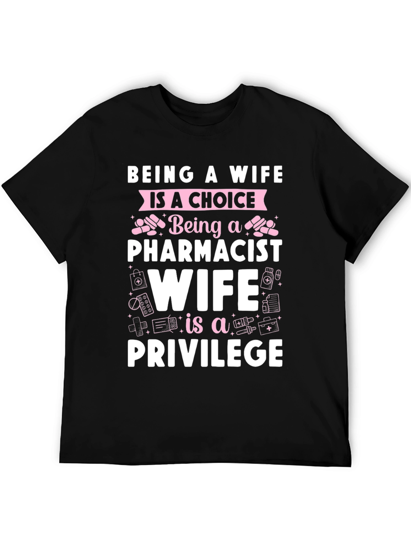 Pharmacist Wife T-Shirt - Privilege Tee