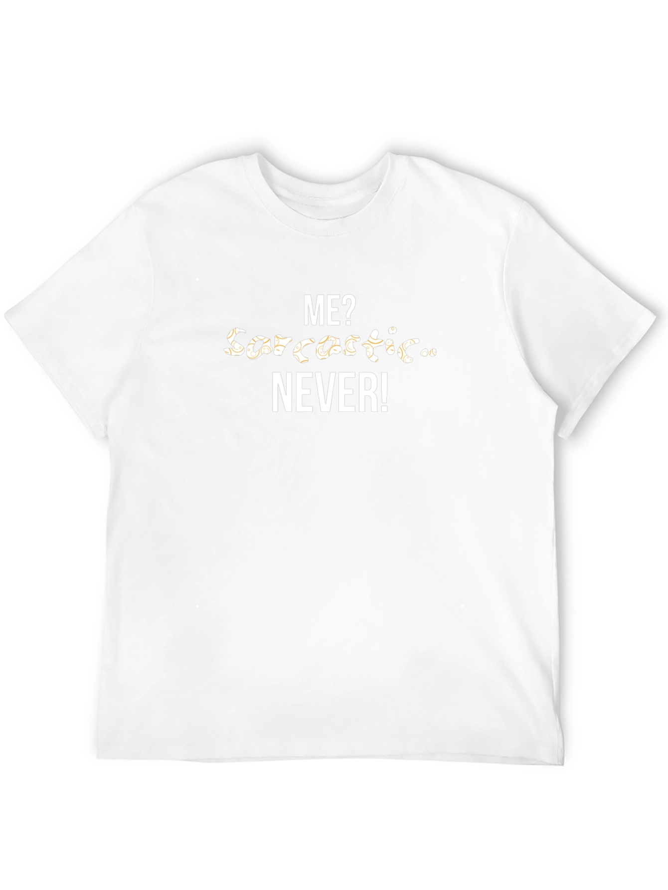 Sarcastic Never Mens T-Shirt
