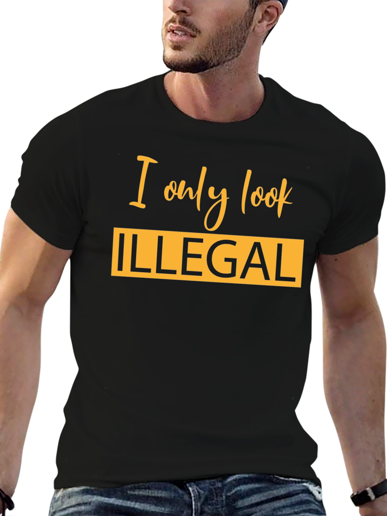 I Only Look Illegal Graphic T-Shirt