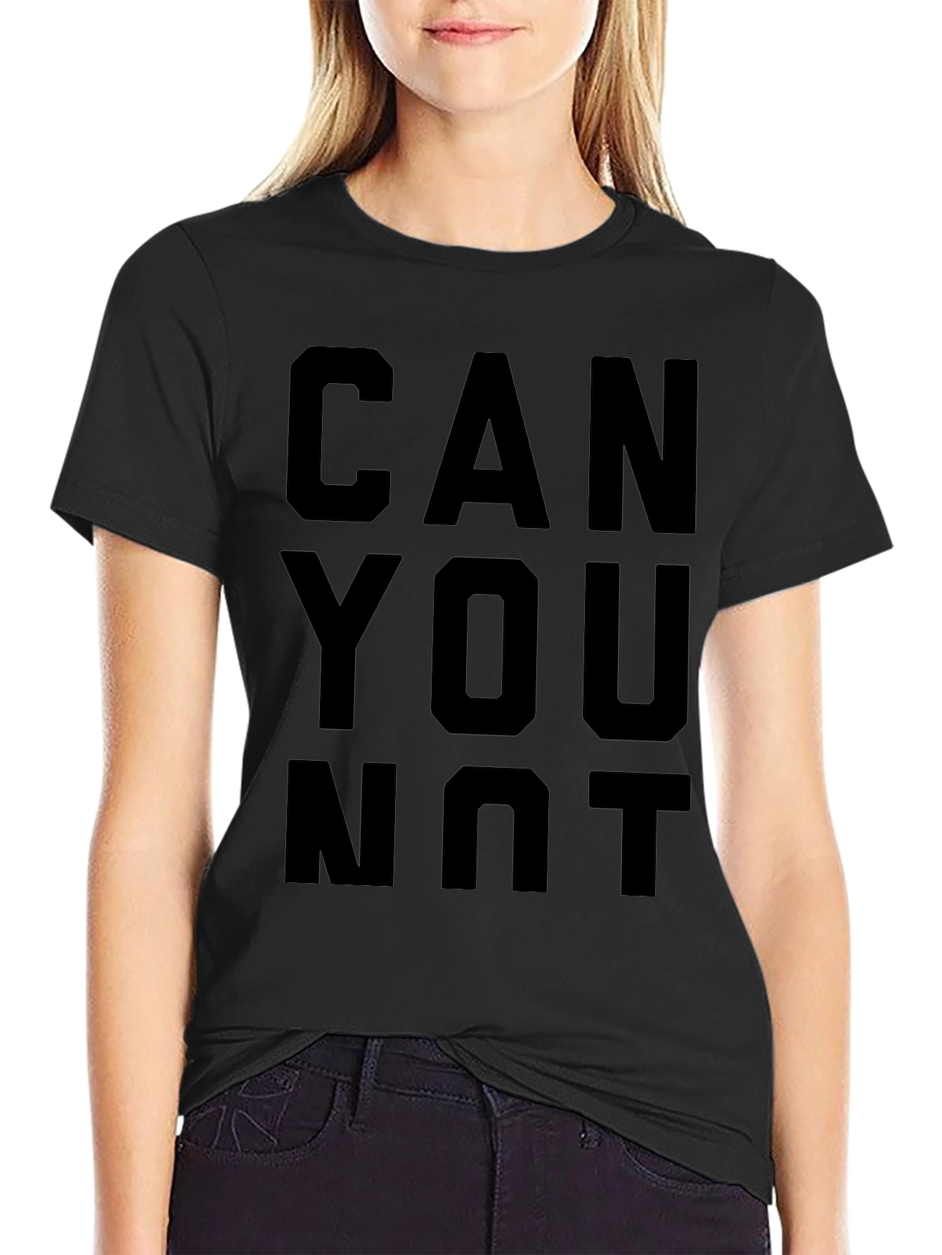 Can You Not T-Shirt - Funny Graphic Tee