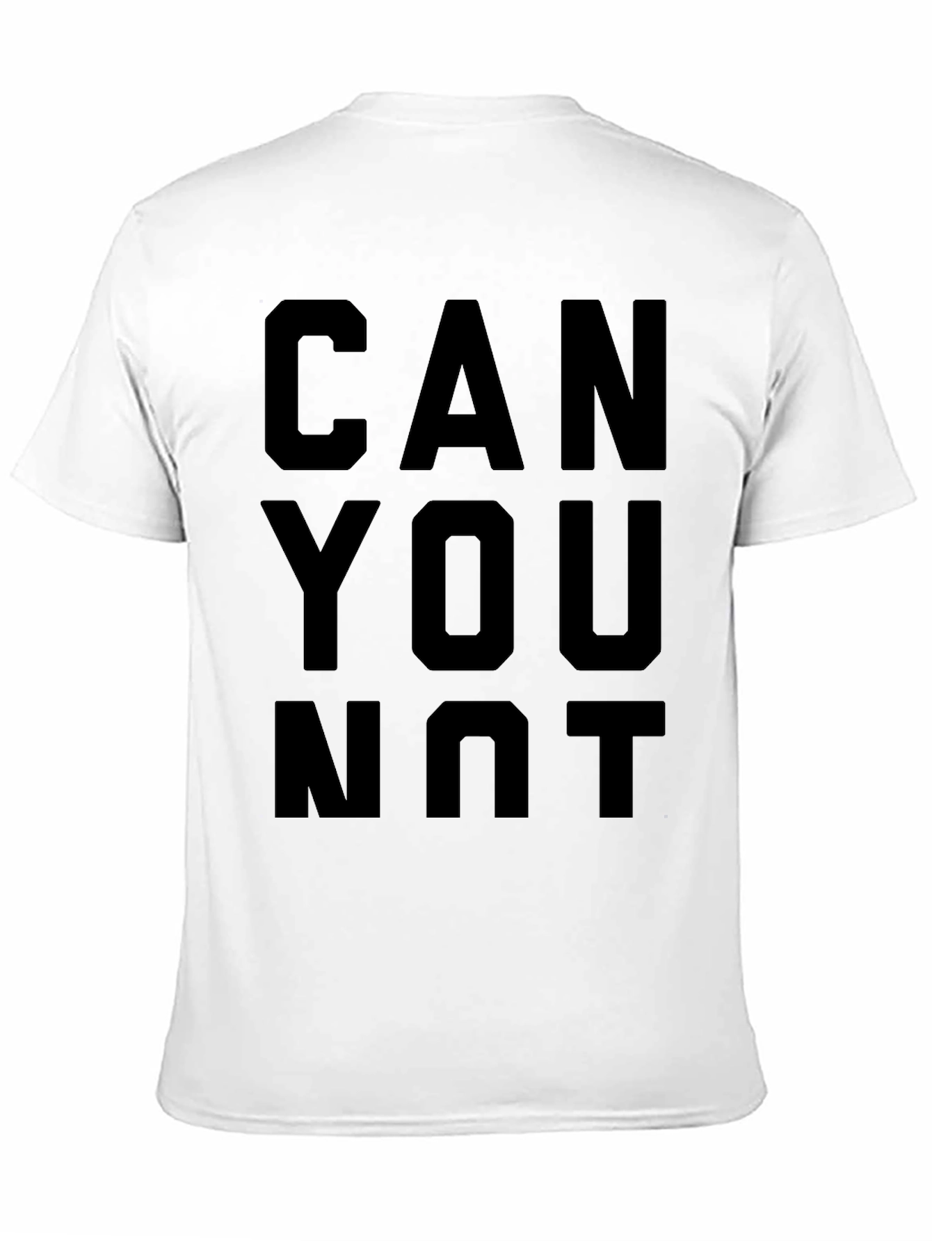 Can You Not T-Shirt - Funny Graphic Tee