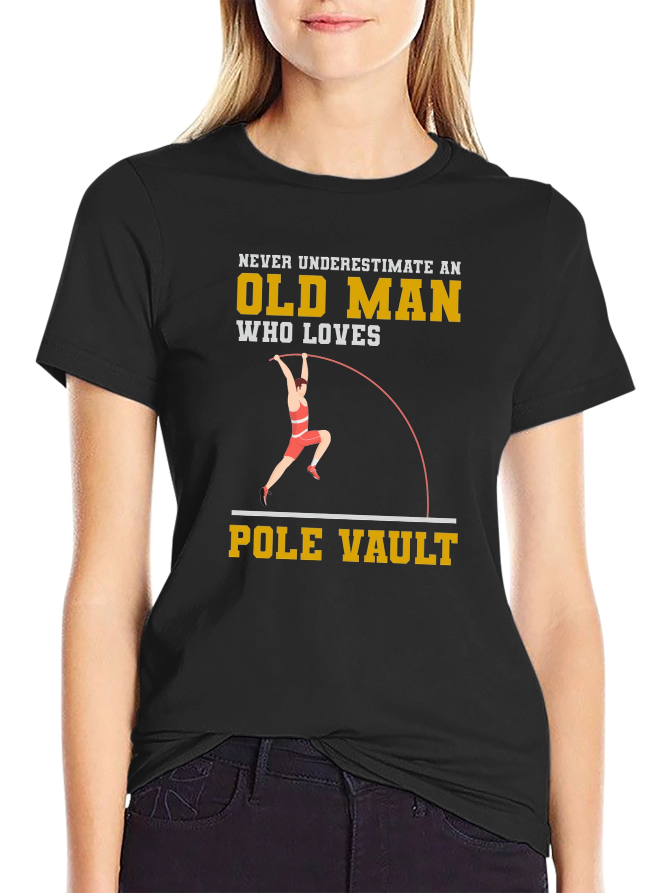 Pole Vaulting Old Man T-Shirt - Never Underestimate!