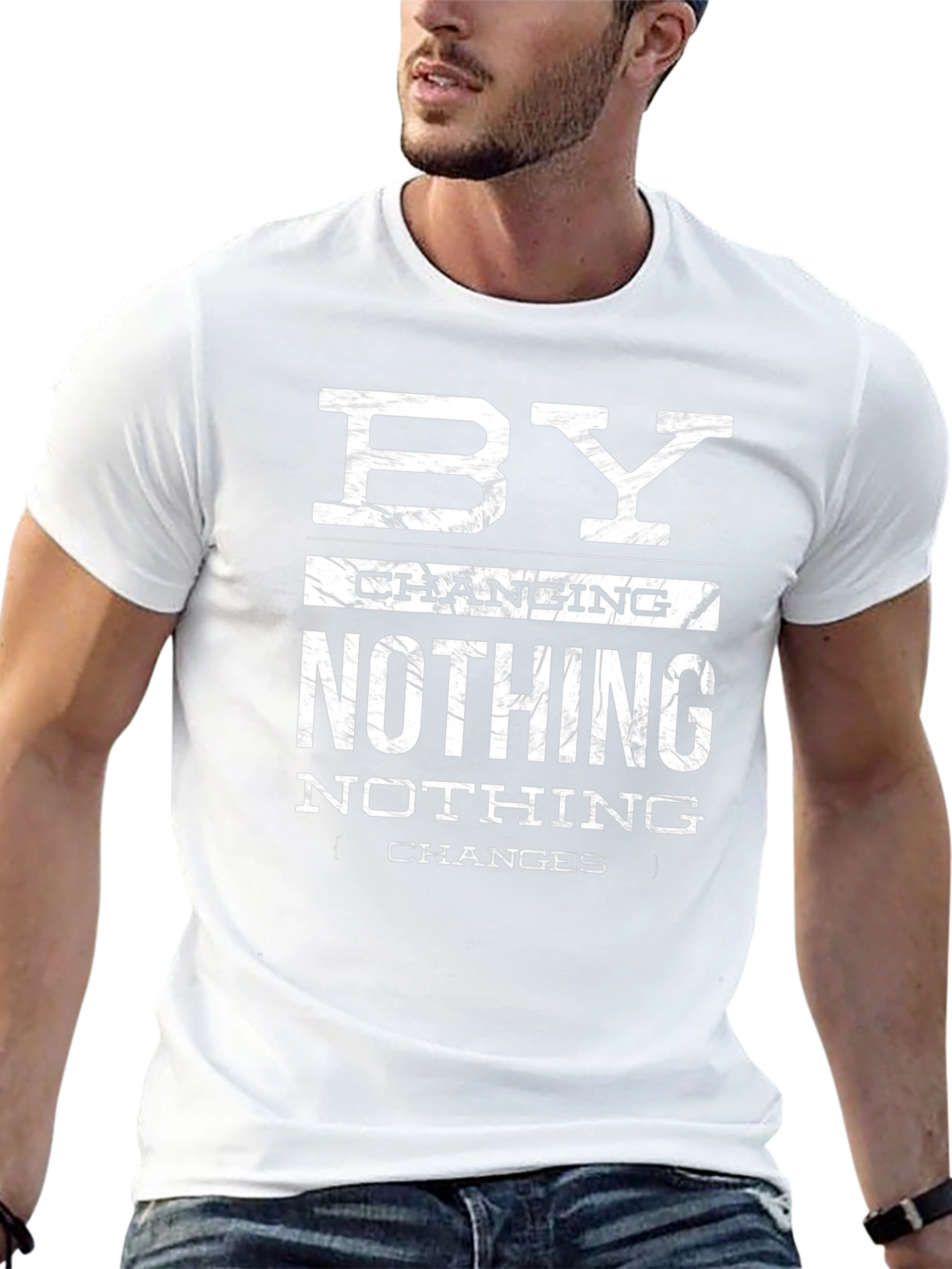 By Changing Nothing T-Shirt