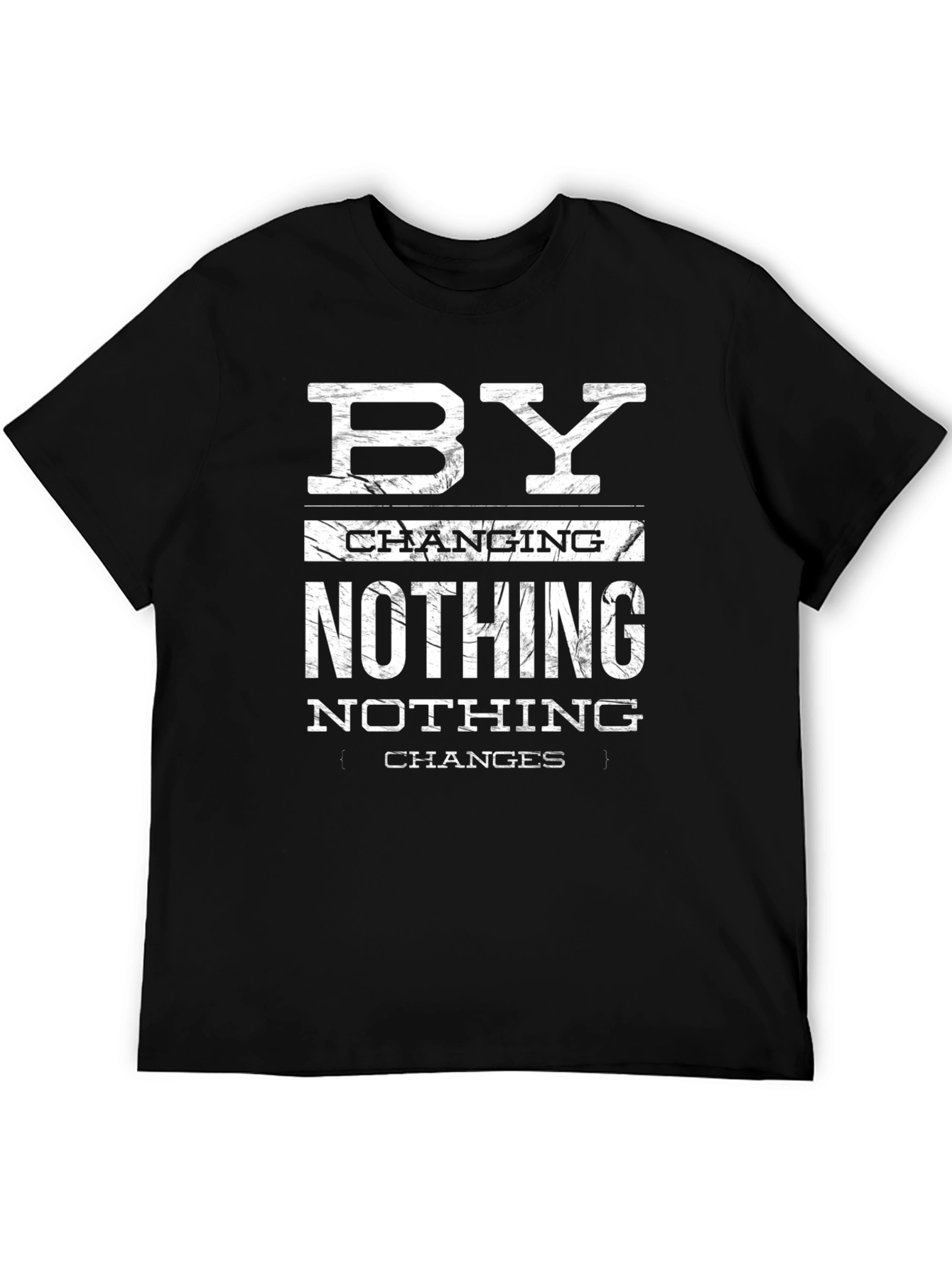 By Changing Nothing T-Shirt