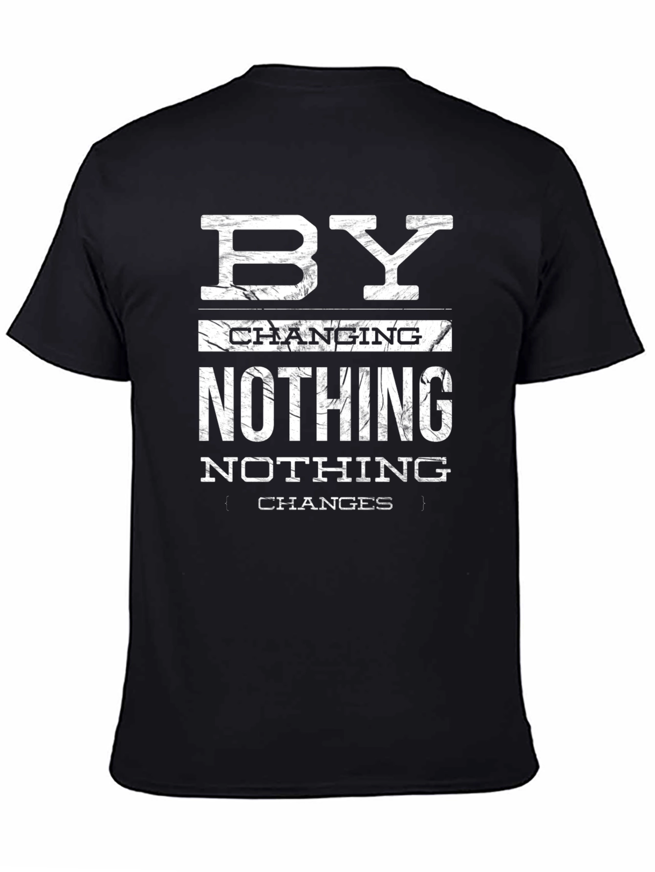 By Changing Nothing T-Shirt