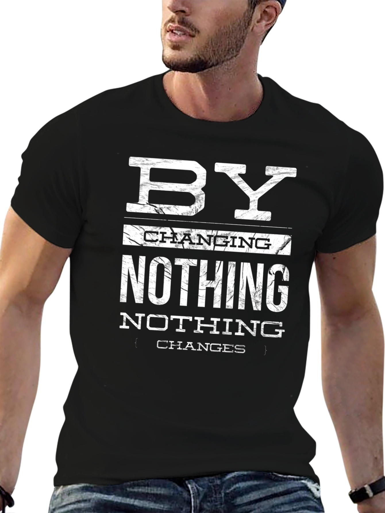 By Changing Nothing T-Shirt