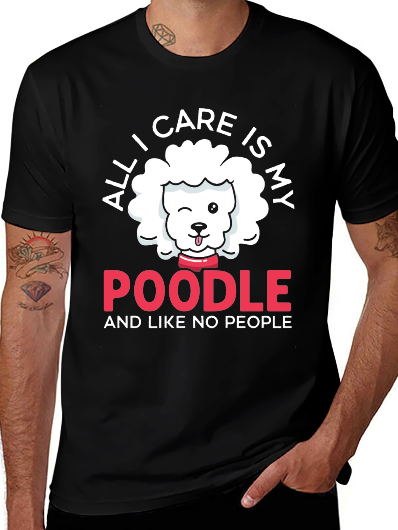 Poodle Lover T-Shirt: All I Care Is My Poodle