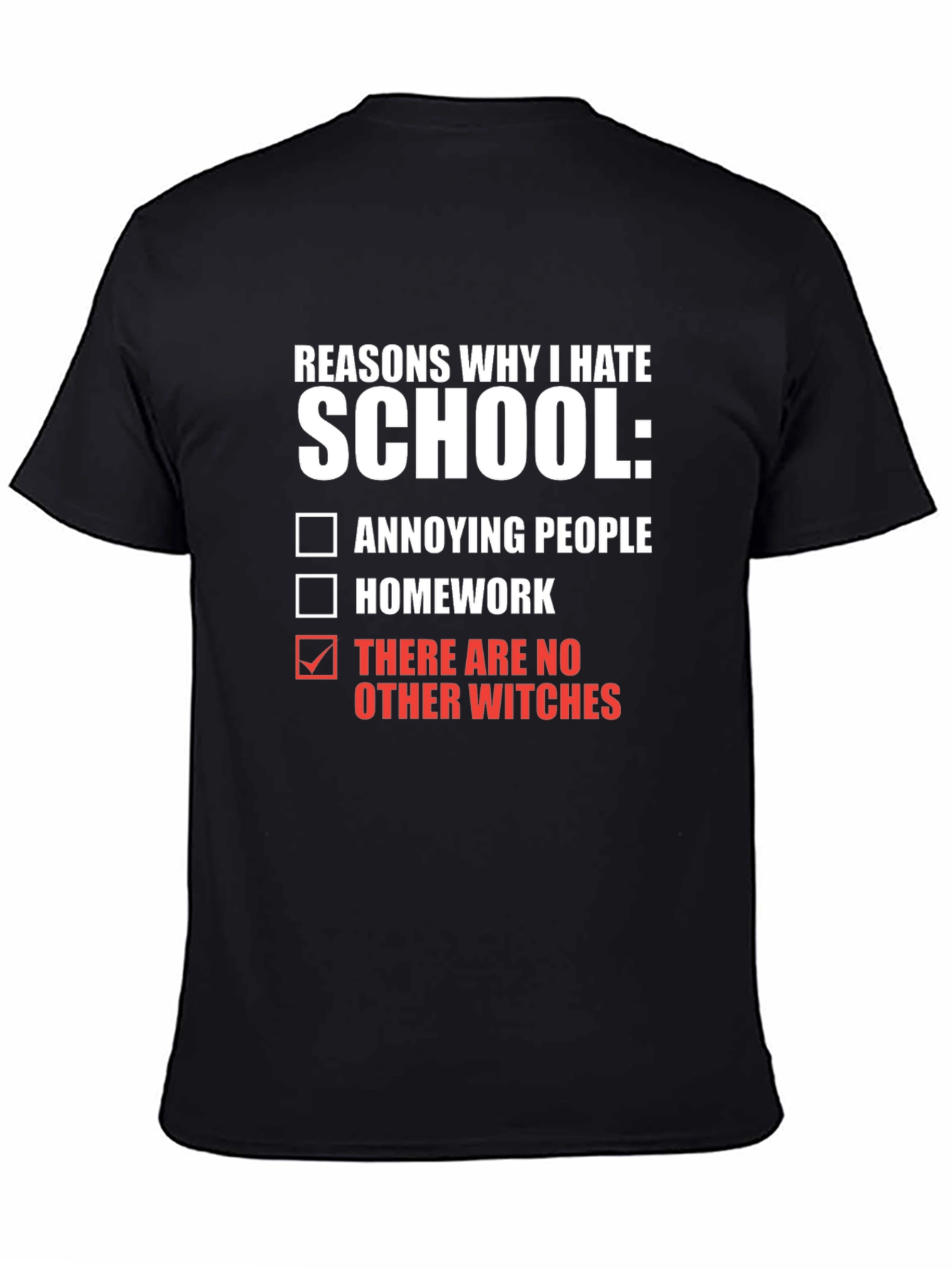 Reasons I Hate School T-Shirt