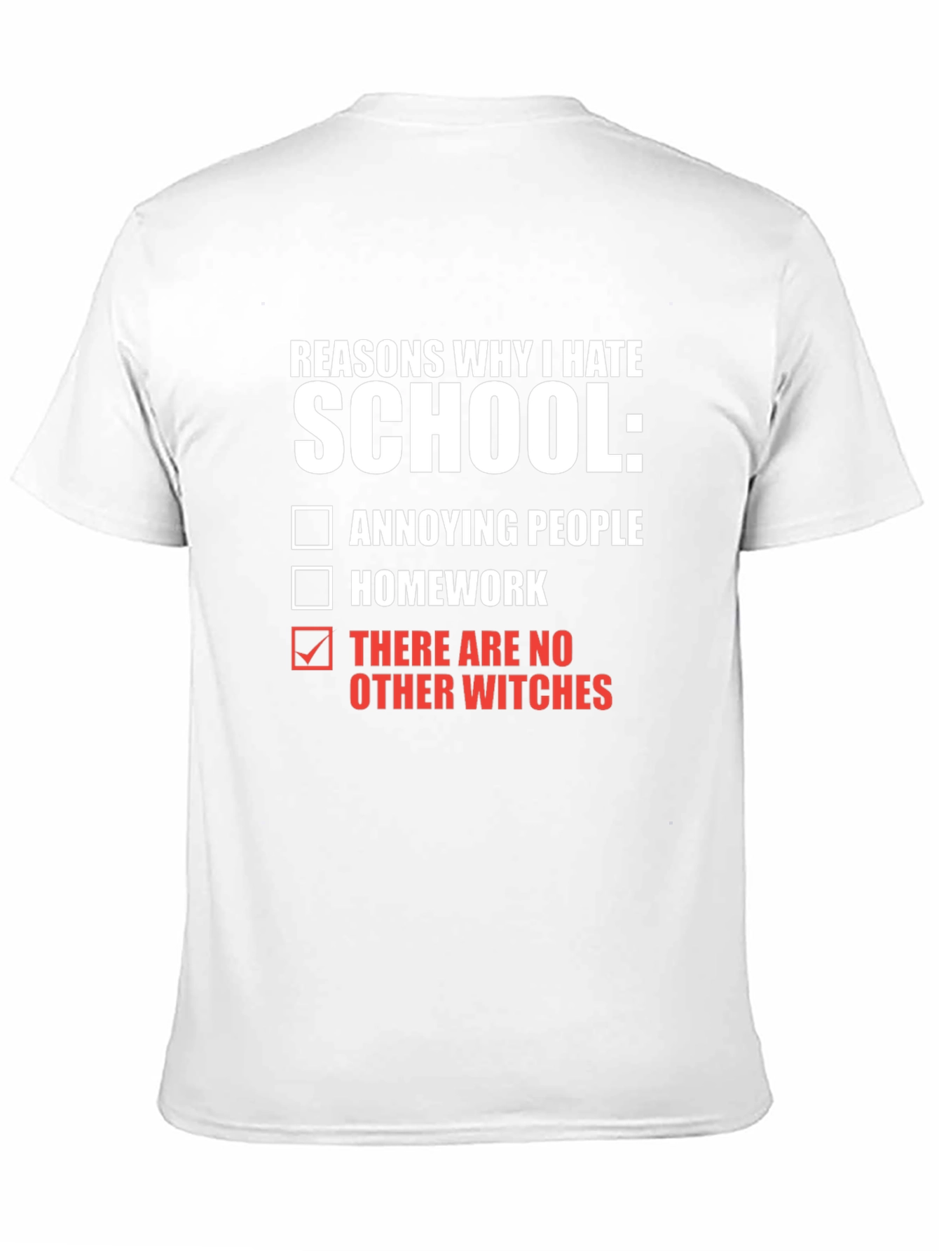 Reasons I Hate School T-Shirt