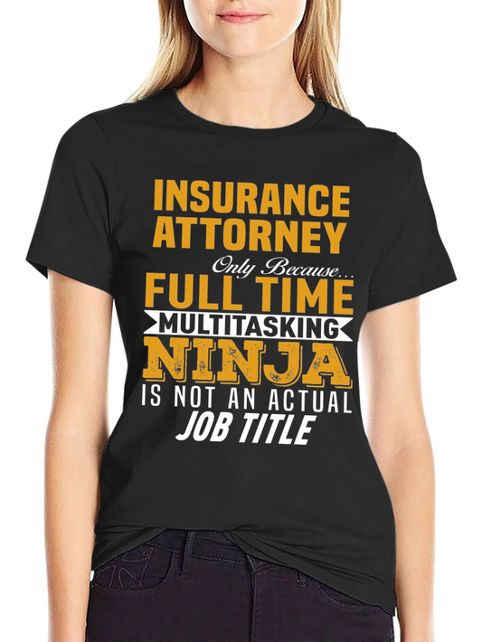 Insurance Attorney Multitasking Ninja Graphic T-Shirt