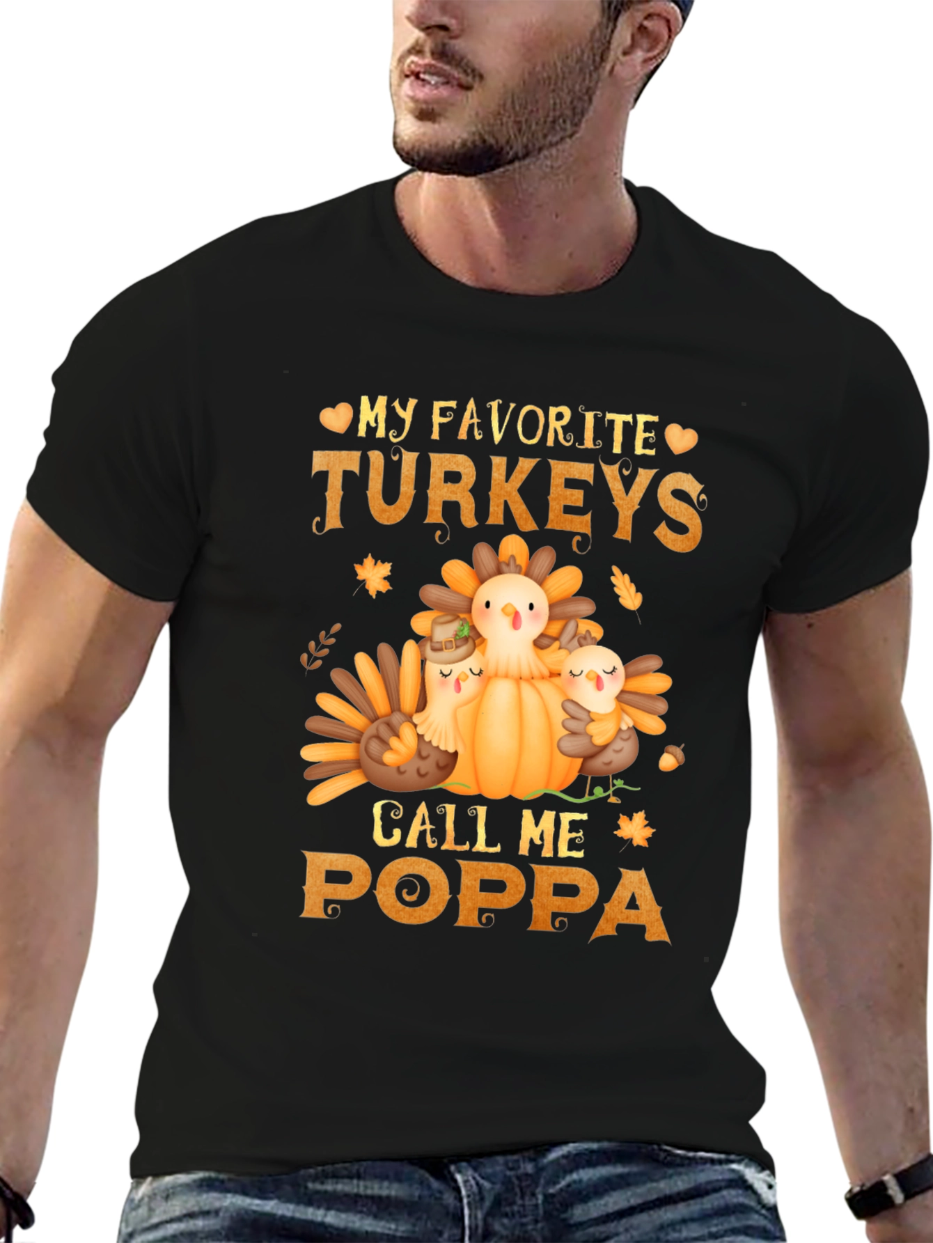 My Favorite Turkeys Call Me Poppa T-Shirt