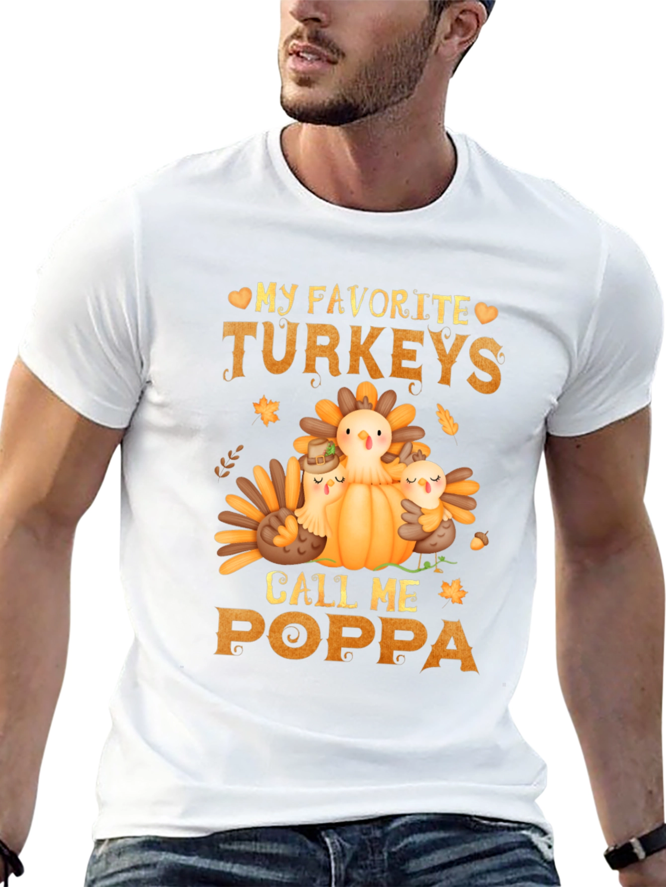 My Favorite Turkeys Call Me Poppa T-Shirt