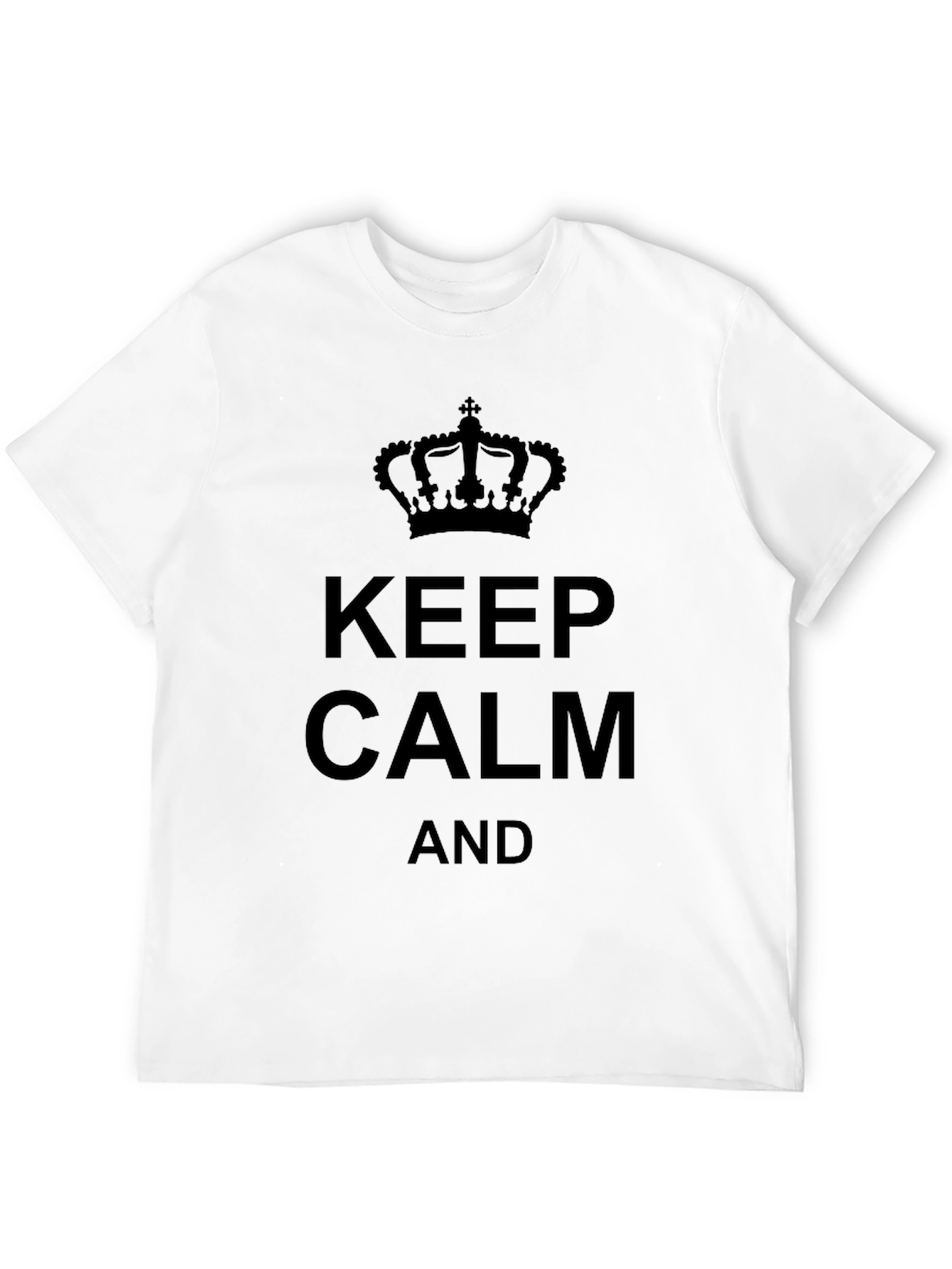 Keep Calm T-Shirt - Classic Slogan Tee