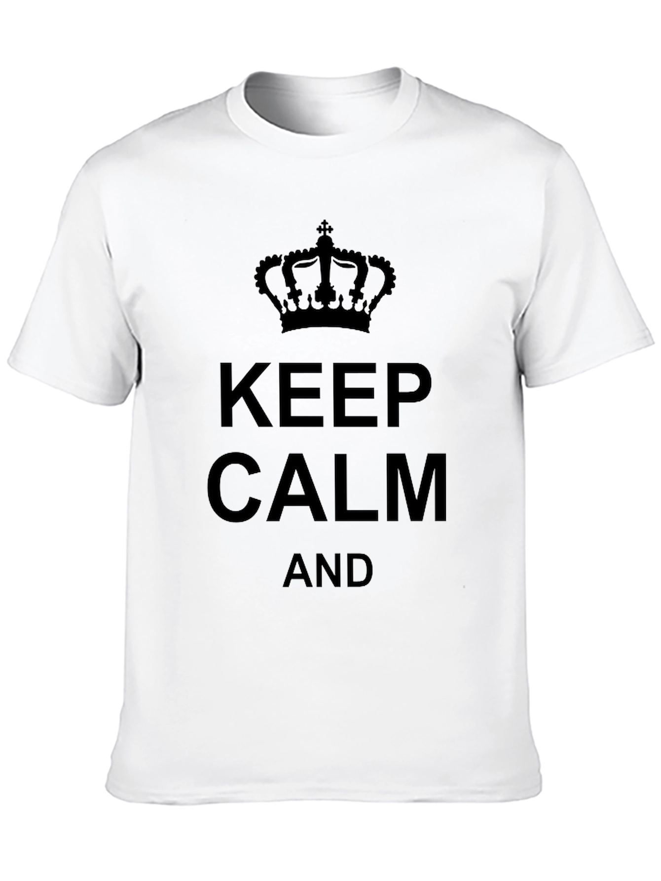 Keep Calm T-Shirt - Classic Slogan Tee