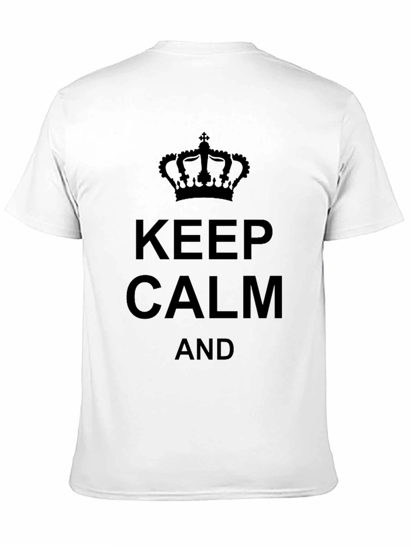 Keep Calm T-Shirt - Classic Slogan Tee
