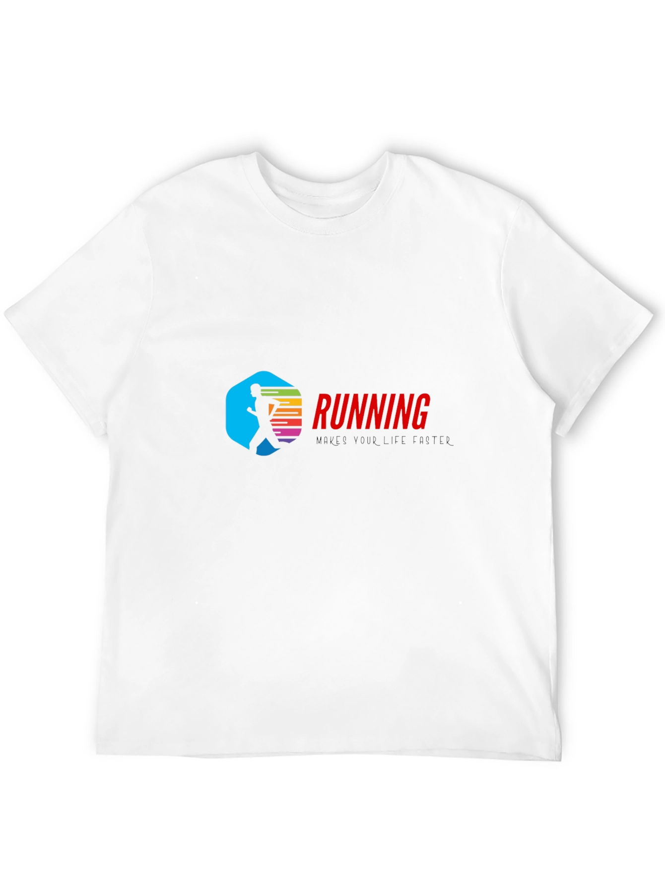 Running T-Shirt: Makes Your Life Better
