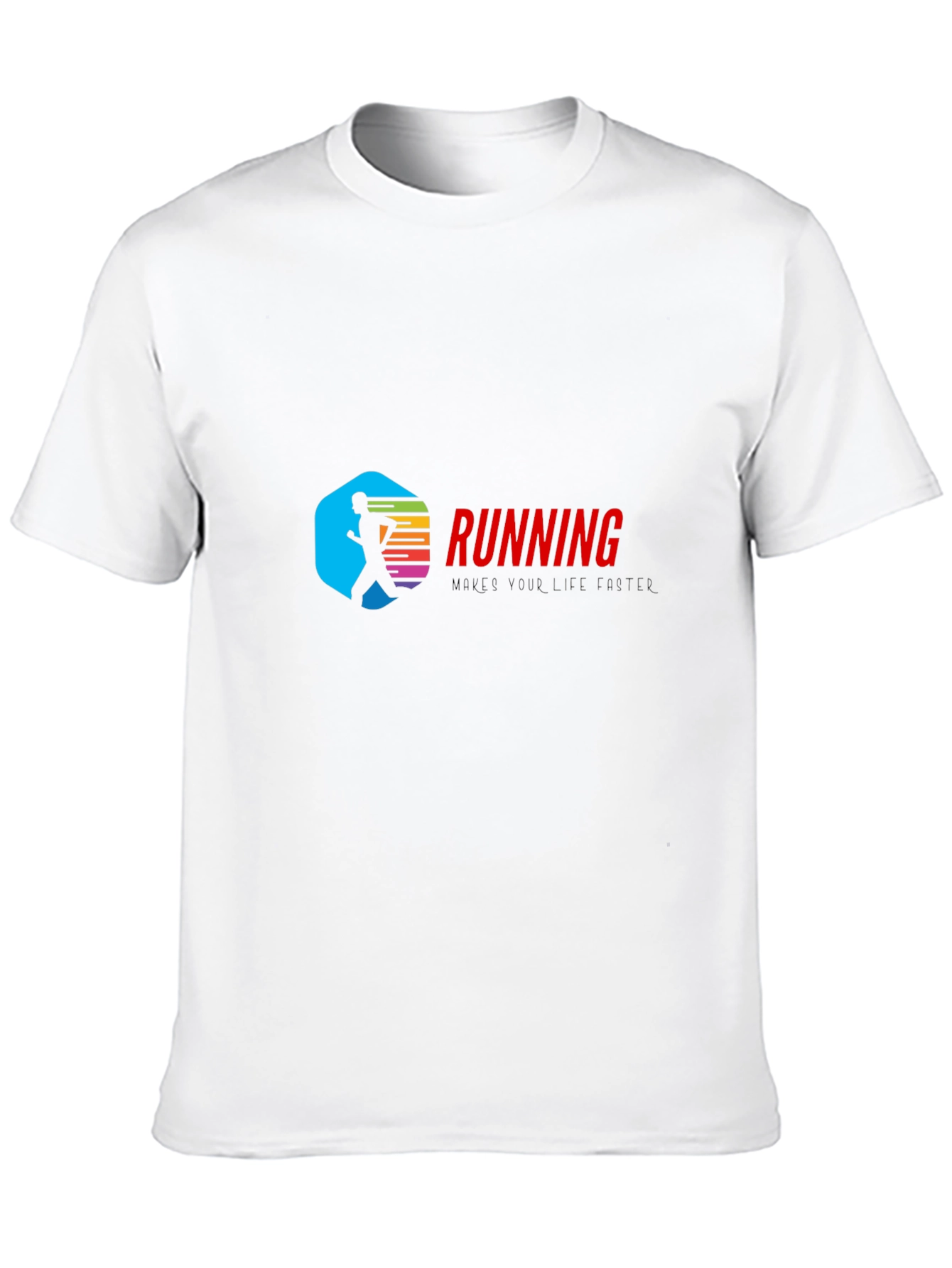 Running T-Shirt: Makes Your Life Better