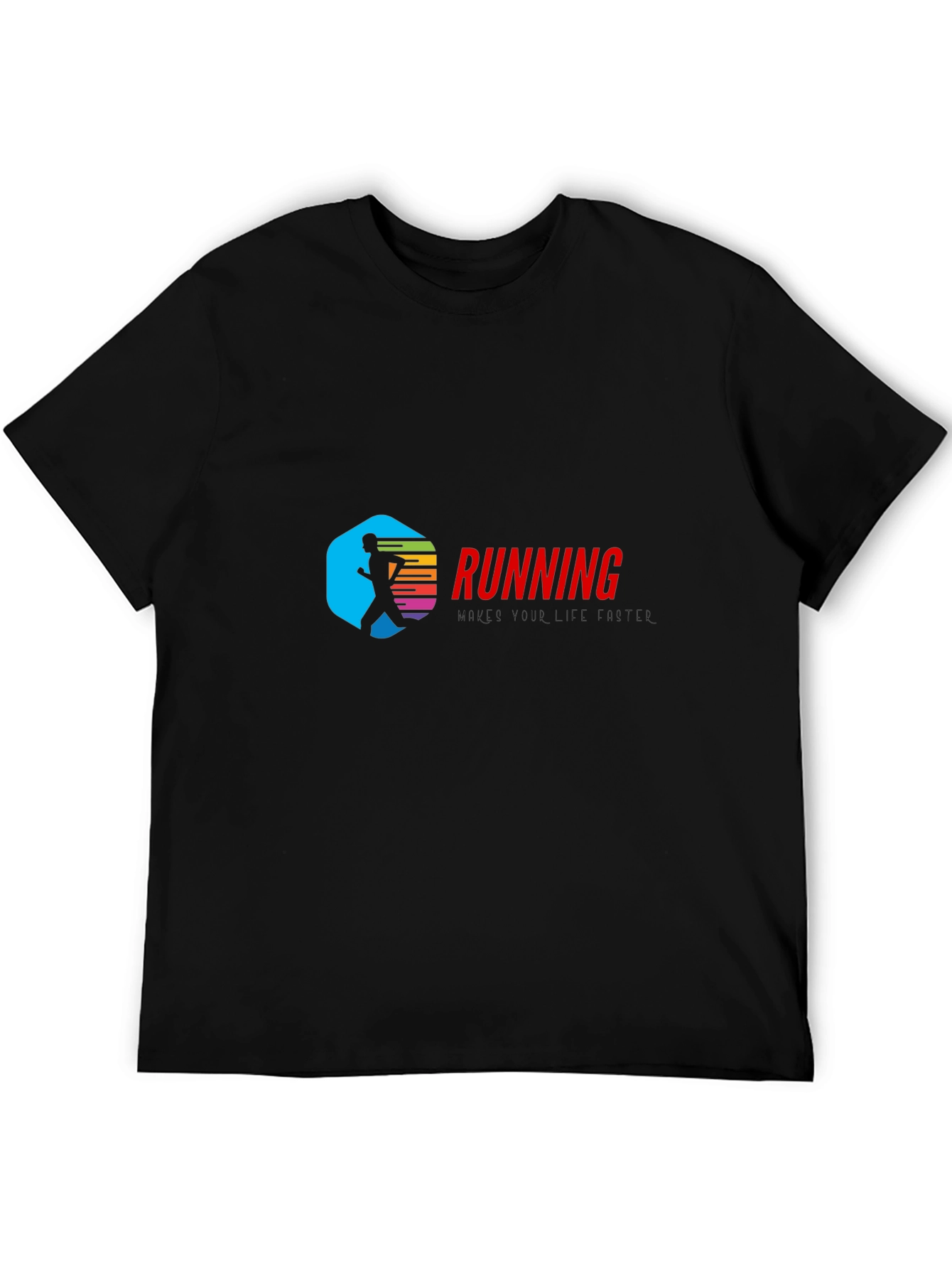 Running T-Shirt: Makes Your Life Better