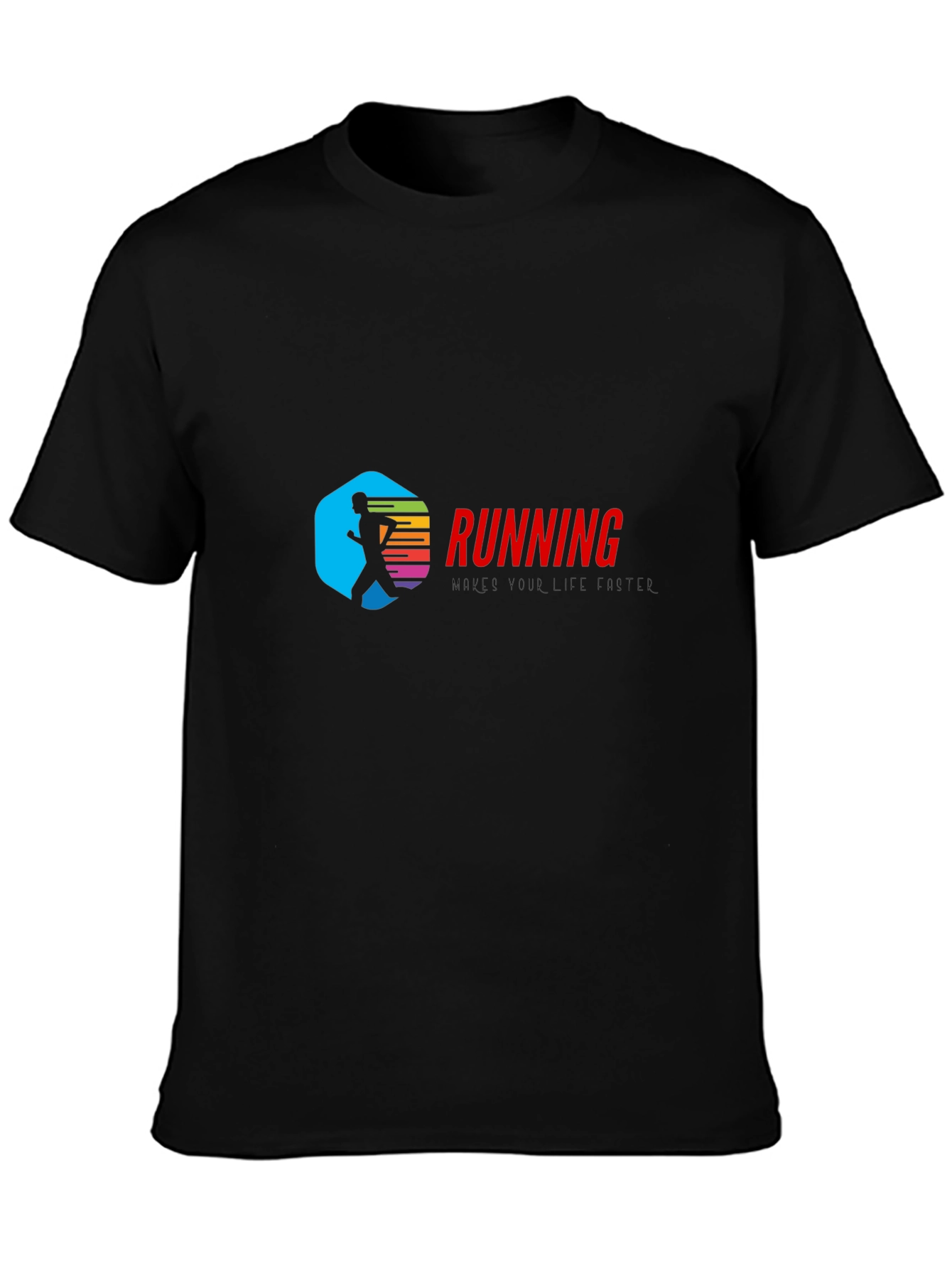 Running T-Shirt: Makes Your Life Better
