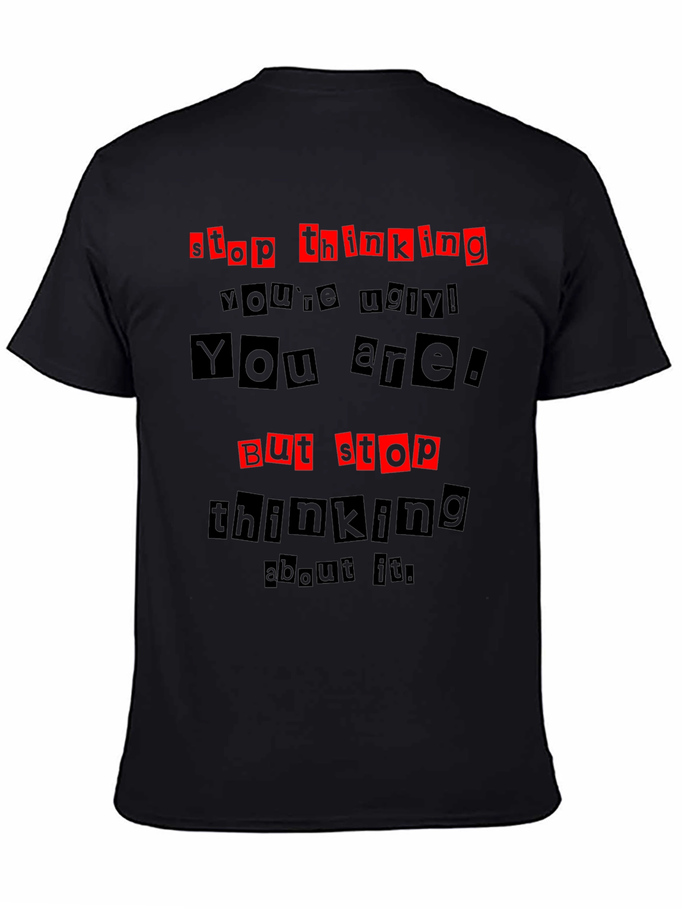 Stop Thinking Humor Graphic Tee - Unisex