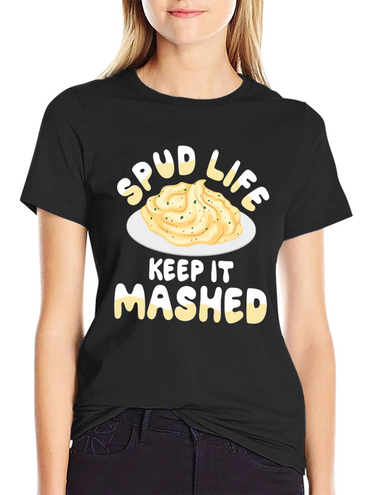 Spud Life T-Shirt - Keep It Mashed Potato Tee