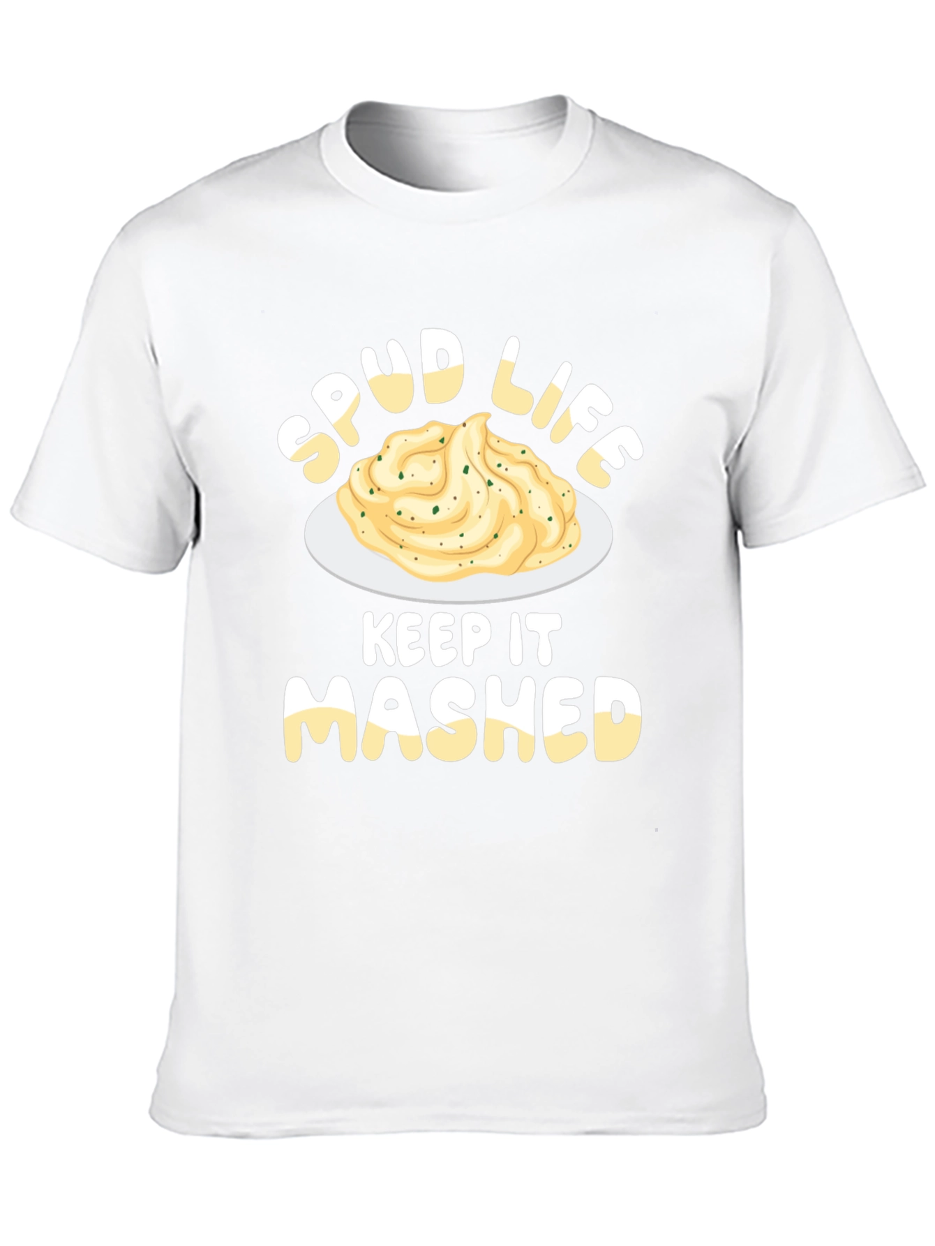Spud Life T-Shirt - Keep It Mashed Potato Tee