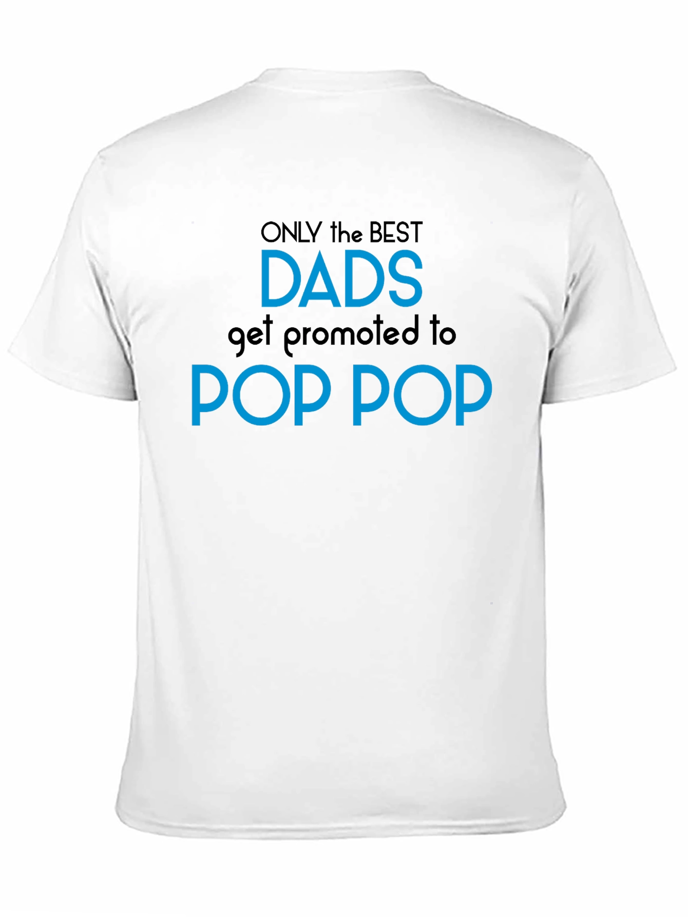 Best Dads Promoted to Pop Pop T-Shirt