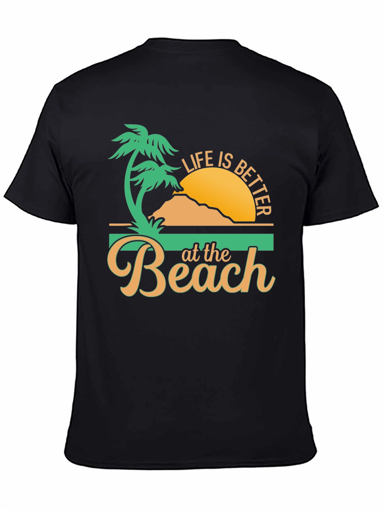 Life is Better at the Beach T-Shirt