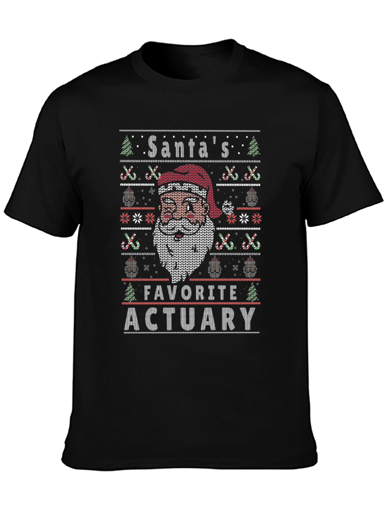 Santas Favorite Actuary Ugly Christmas Sweater T-Shirt