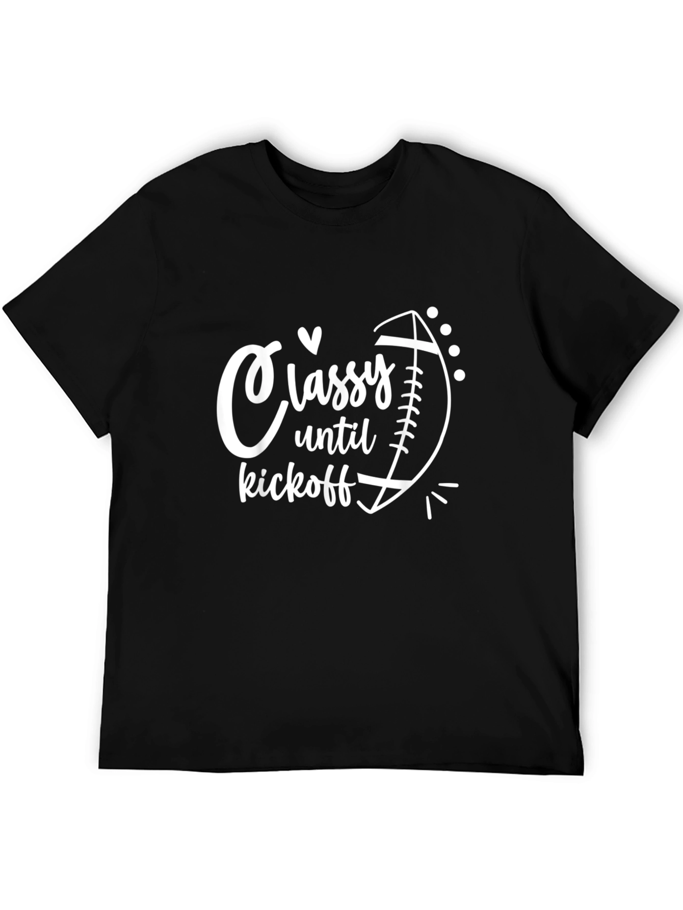 Classy Until Kickoff T-Shirt