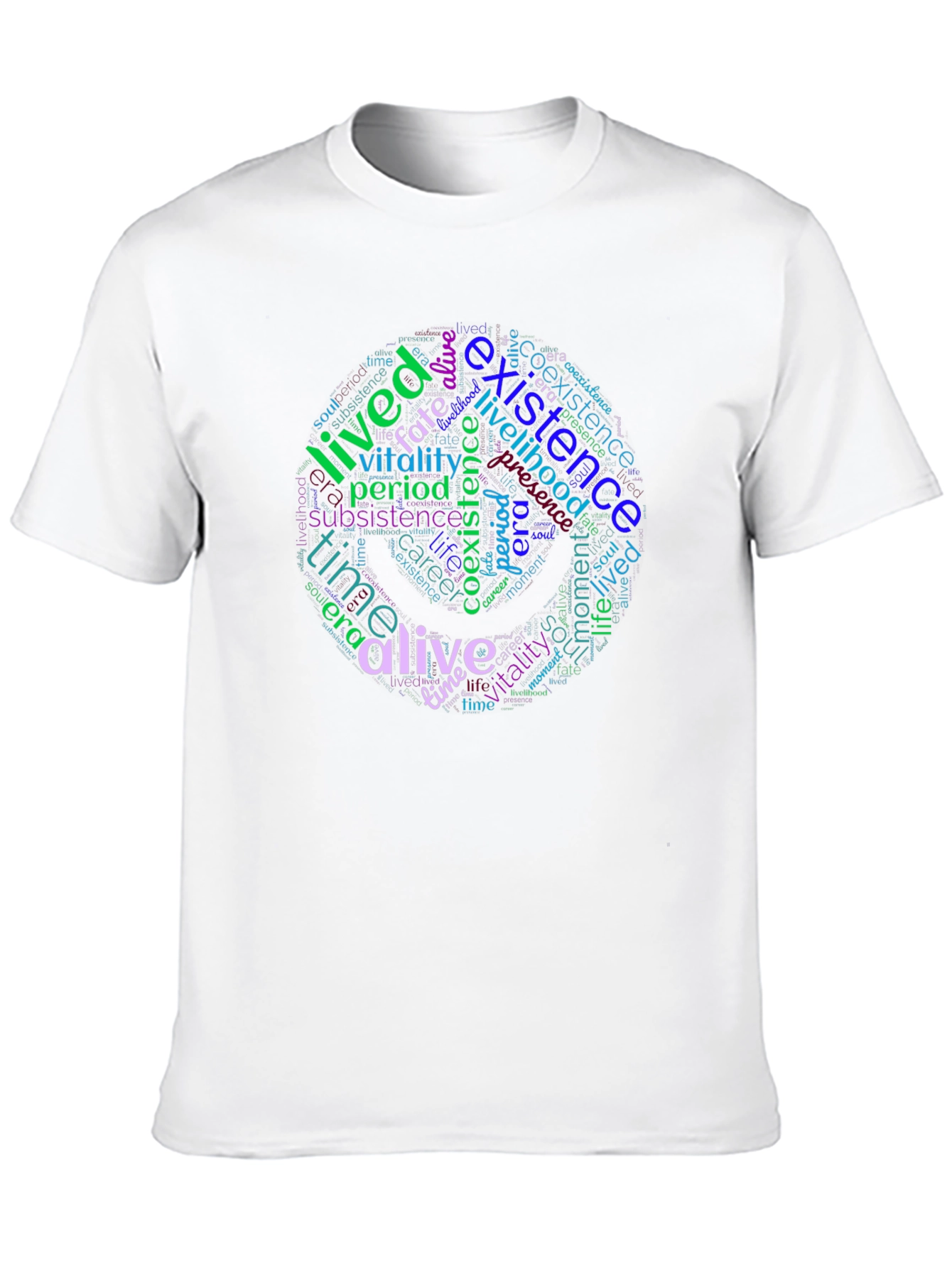 Word Cloud T-Shirt: Existence Life and Vitality Design