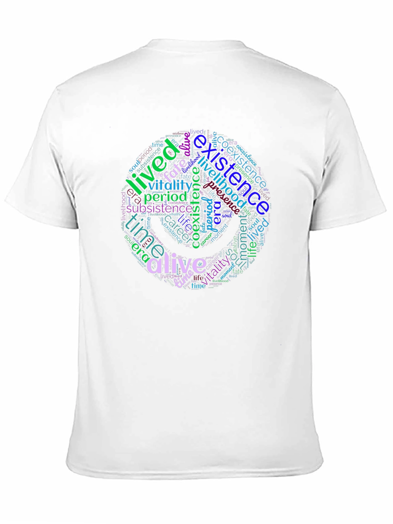 Word Cloud T-Shirt: Existence Life and Vitality Design