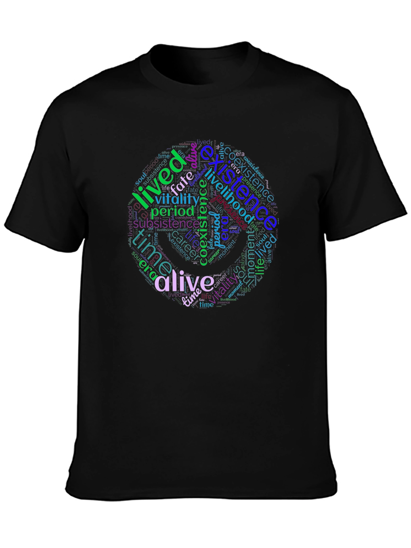 Word Cloud T-Shirt: Existence Life and Vitality Design