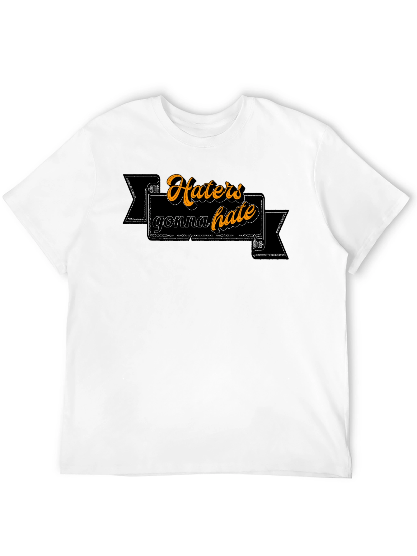 Haters Gonna Hate Graphic Tee - Trendy Slogan T-Shirt