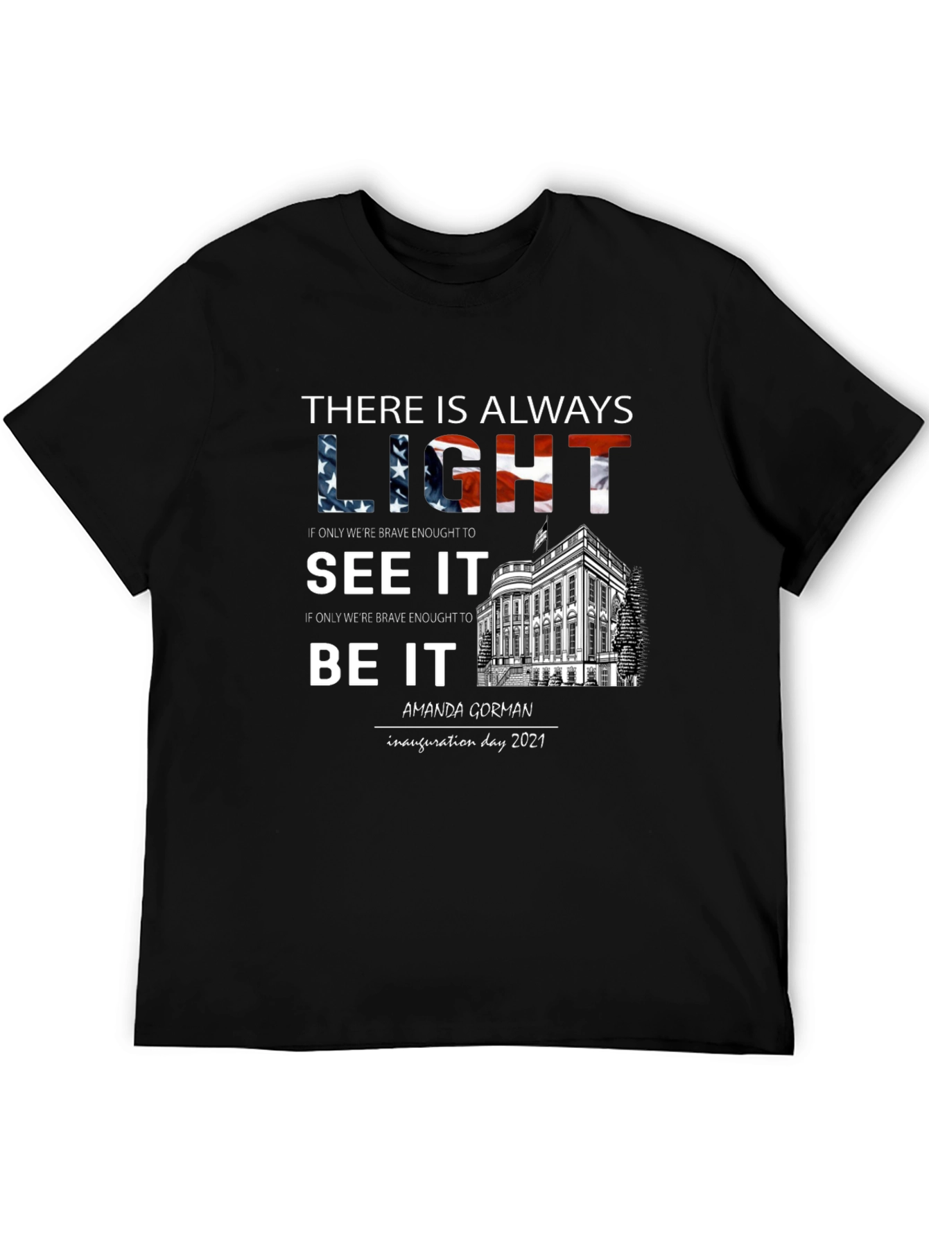 Inauguration Day T-Shirt: Always Light Amanda Gorman