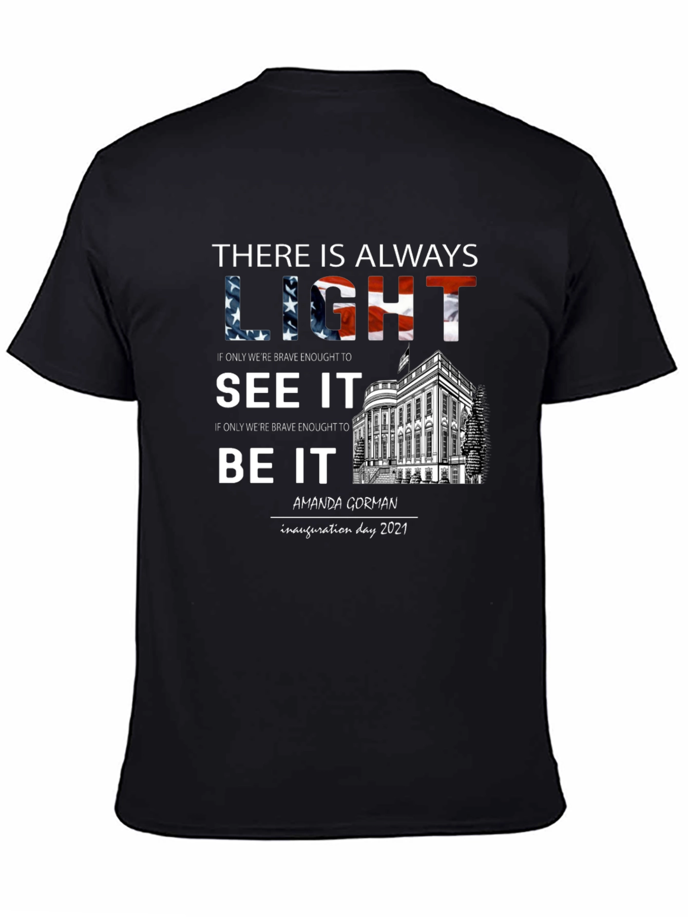 Inauguration Day T-Shirt: Always Light Amanda Gorman