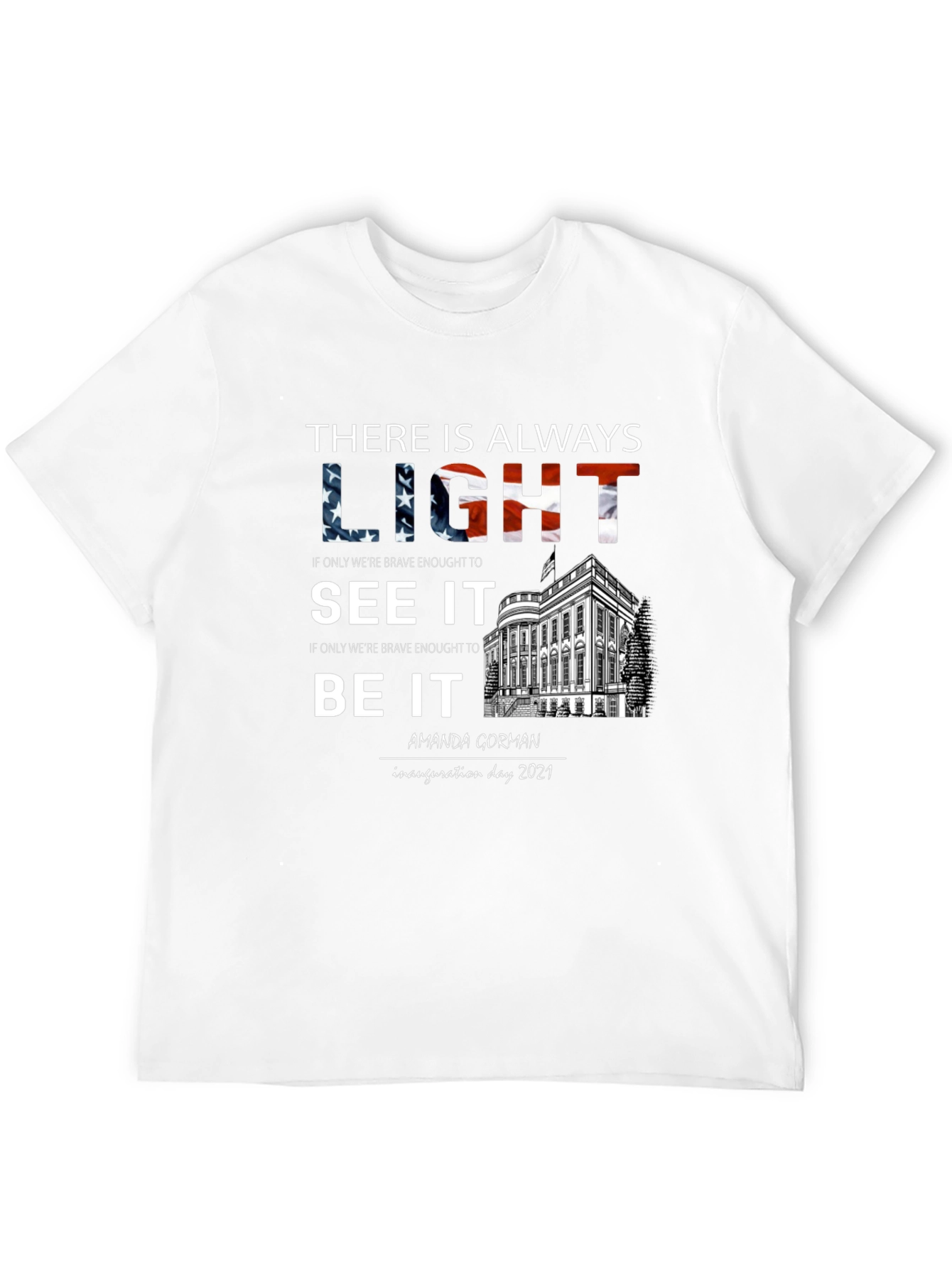 Inauguration Day T-Shirt: Always Light Amanda Gorman