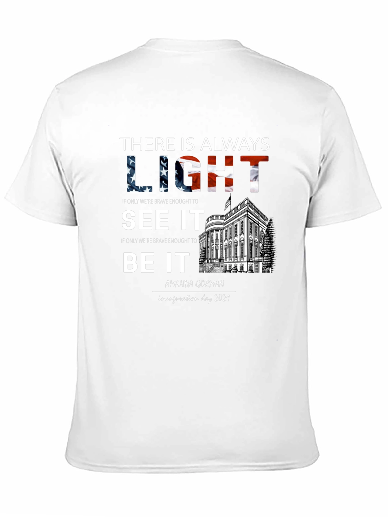 Inauguration Day T-Shirt: Always Light Amanda Gorman