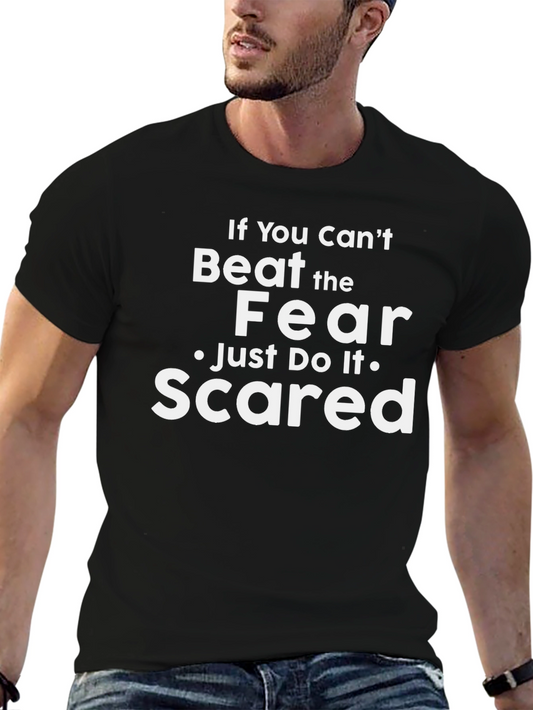 Beat The Fear T-Shirt - Just Do It Scared!