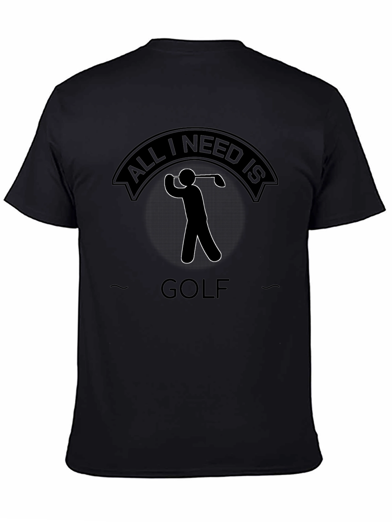 All I Need Is Golf - Graphic T-Shirt