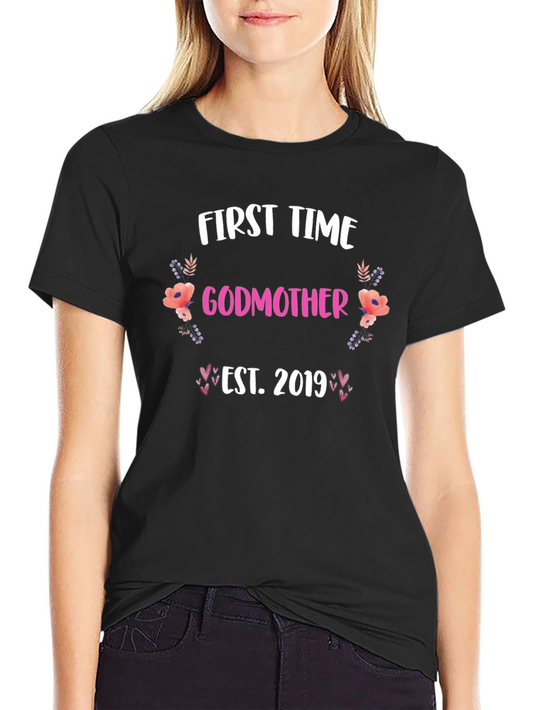 First Time Godmother Est. 2019 T-Shirt