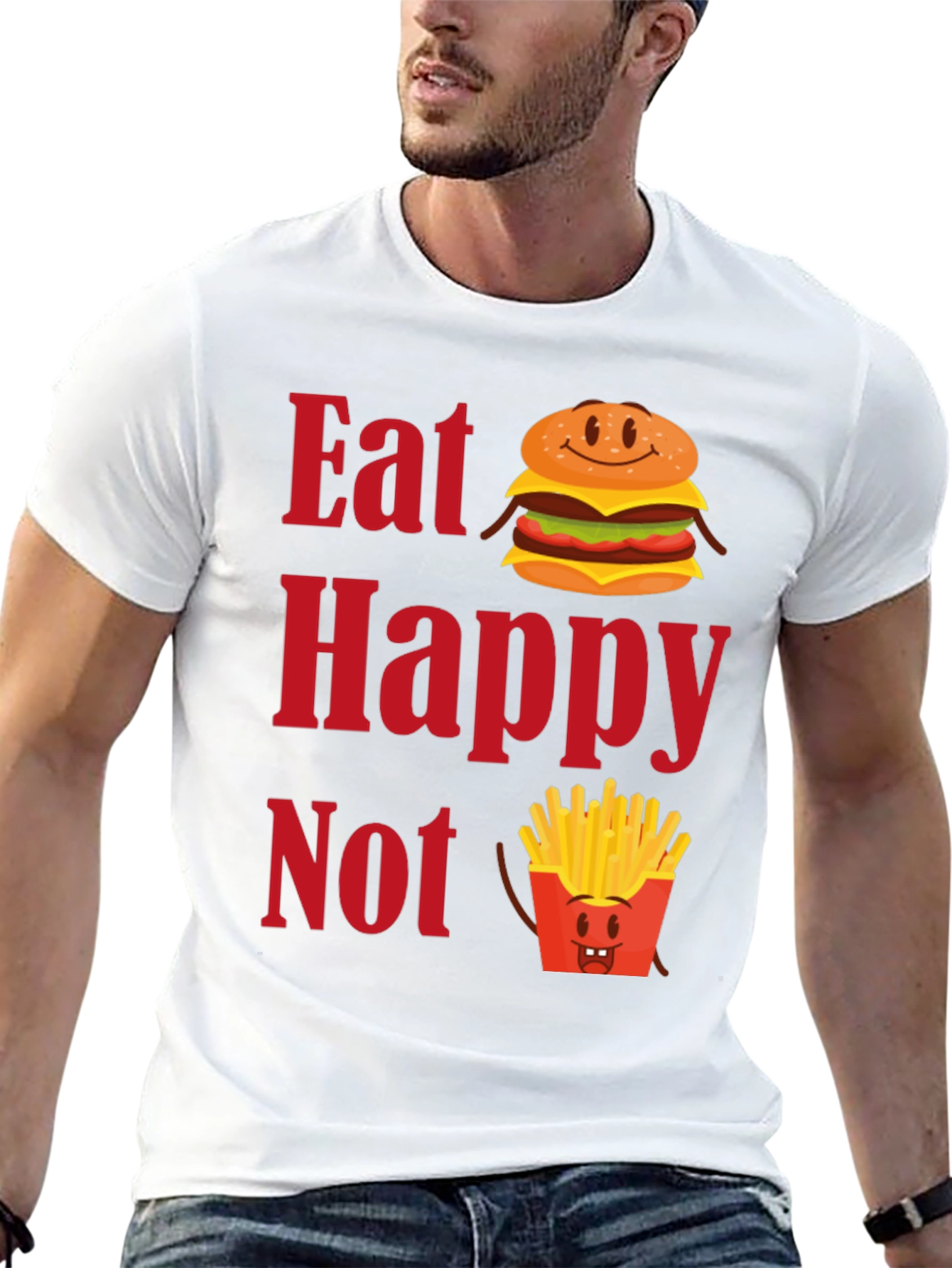 Eat Happy Not T-Shirt - Funny Foodie Graphic Tee
