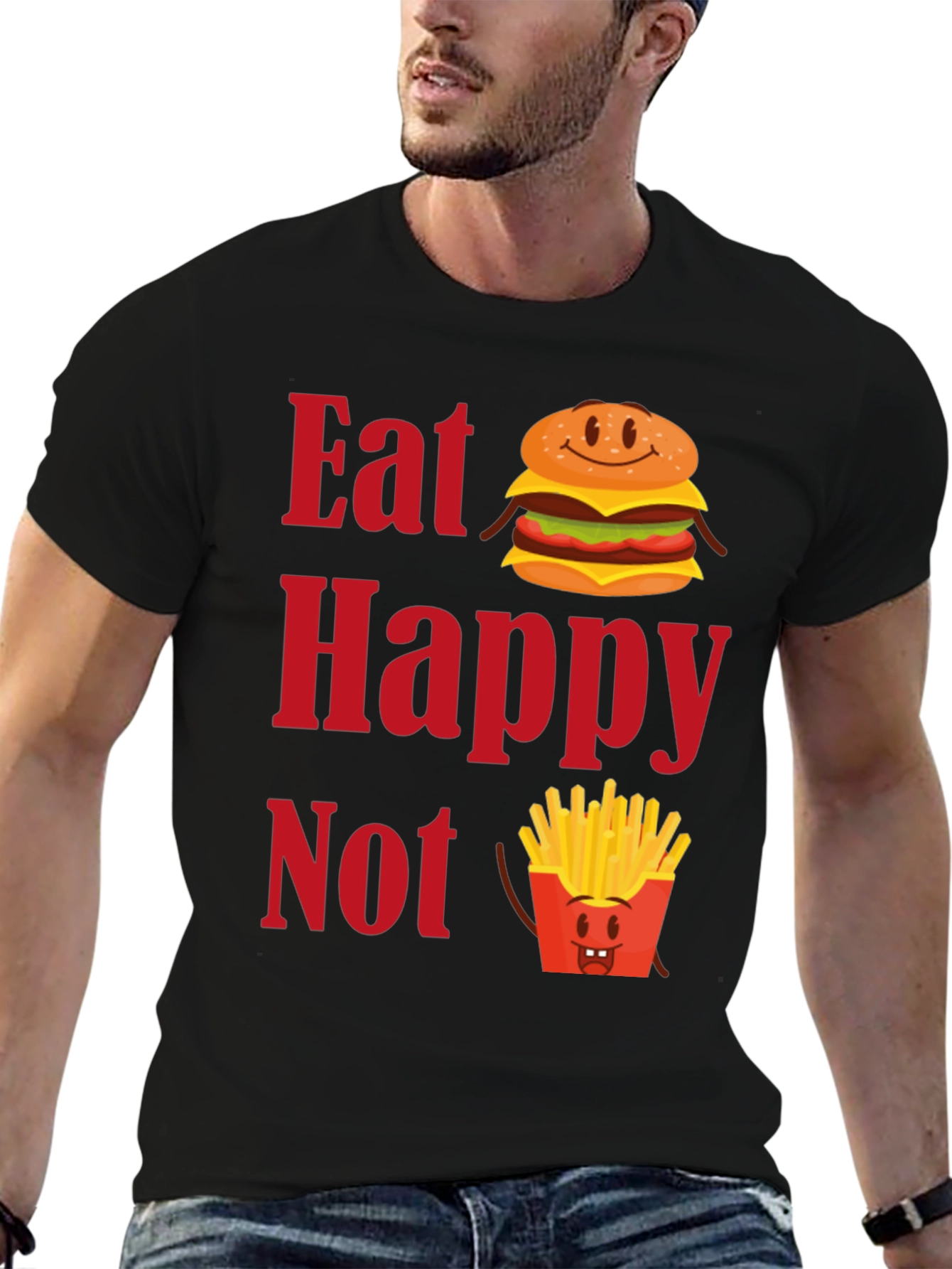 Eat Happy Not T-Shirt - Funny Foodie Graphic Tee