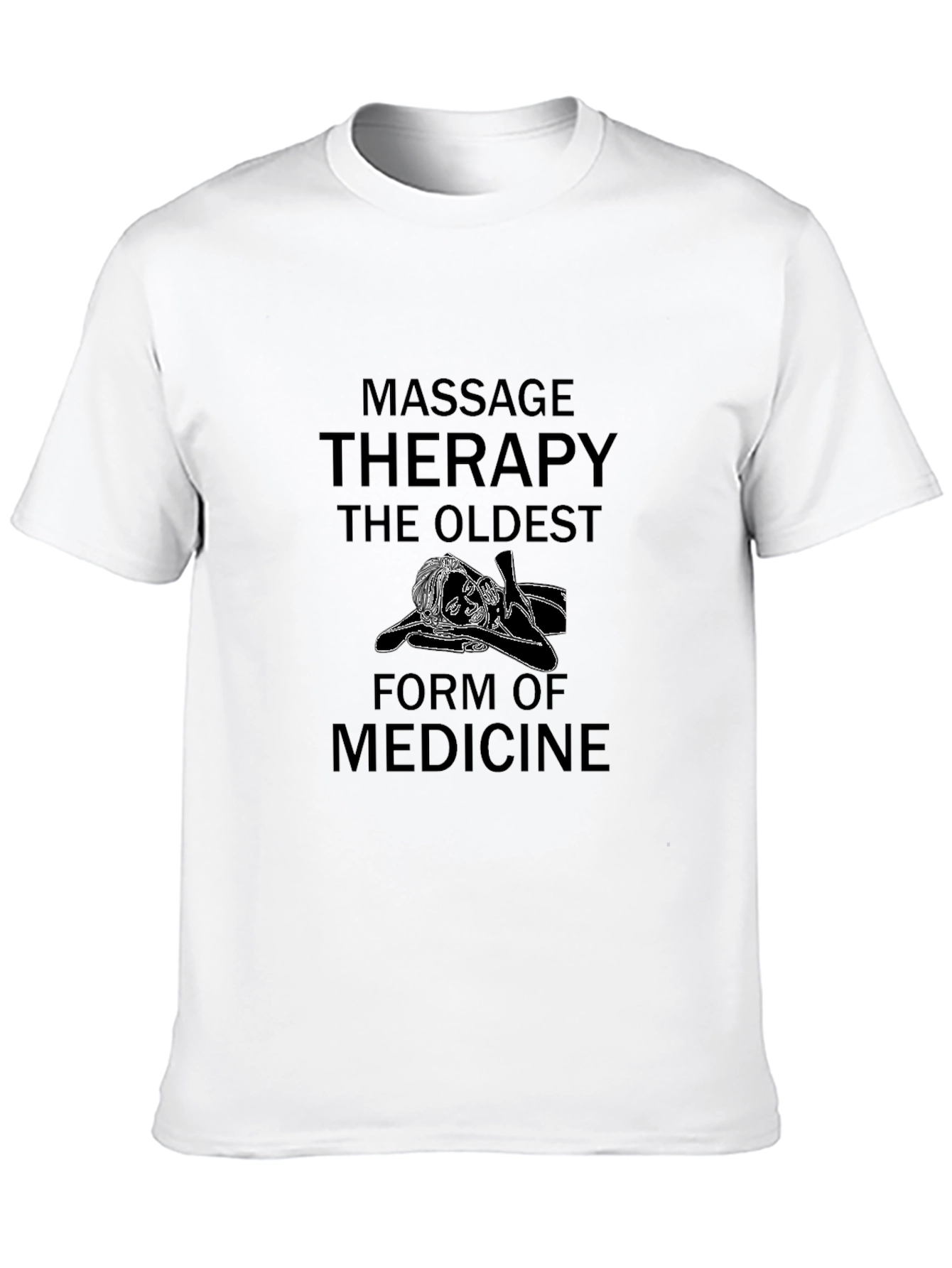 Massage Therapy T-Shirt Oldest Form of Medicine Tee