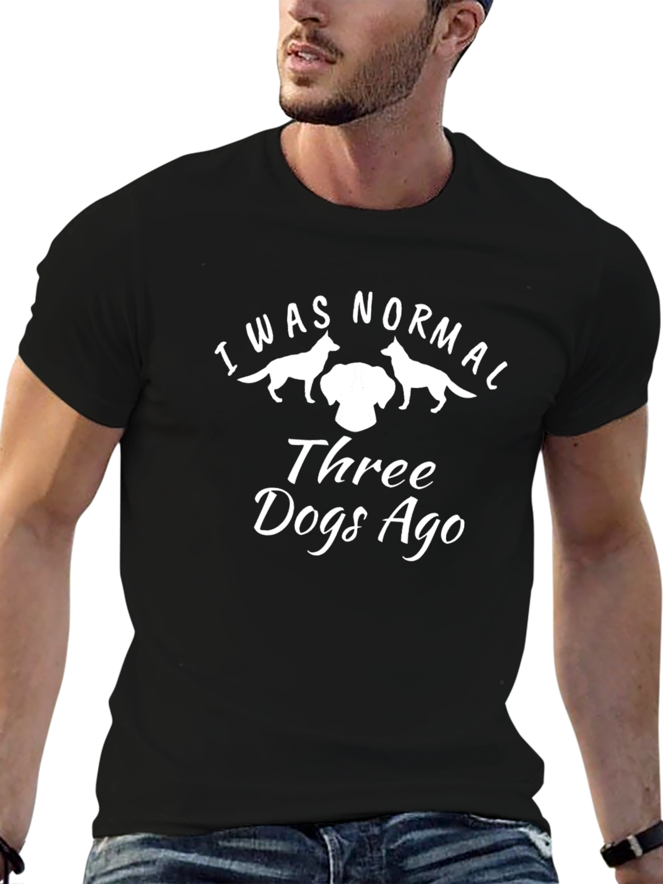 I Was Normal Three Dogs Ago T-Shirt