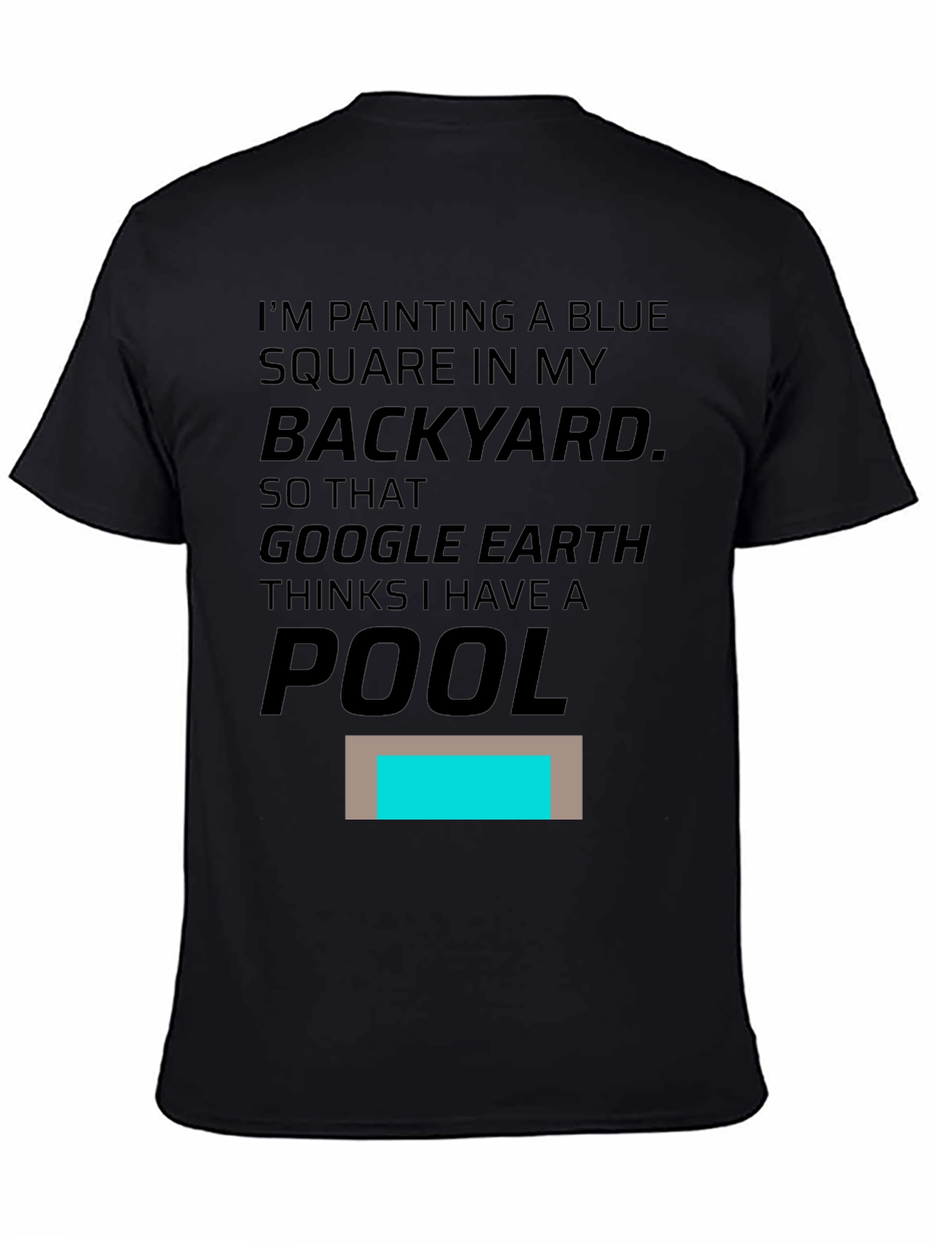 Funny Google Earth Pool Prank T-Shirt