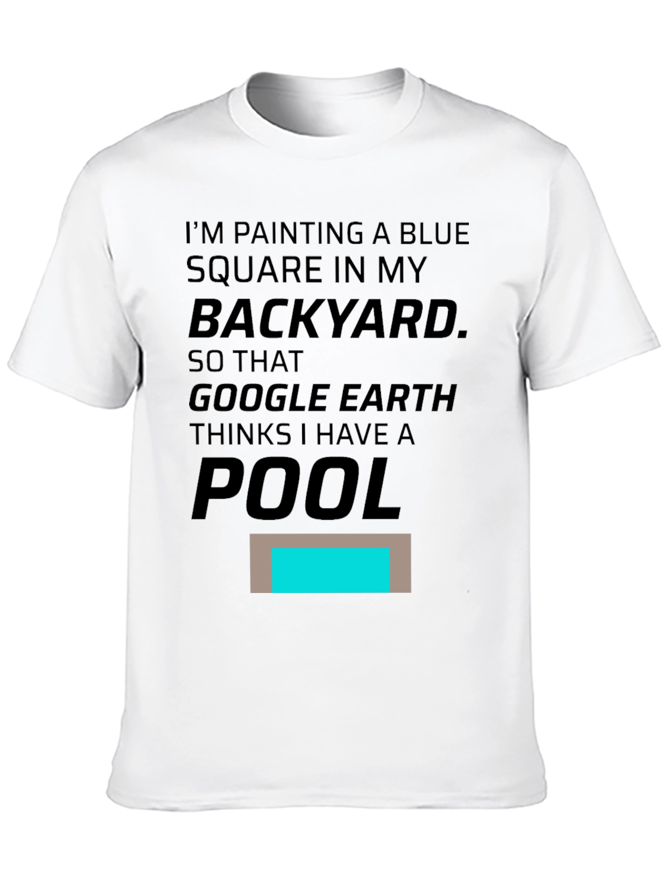 Funny Google Earth Pool Prank T-Shirt