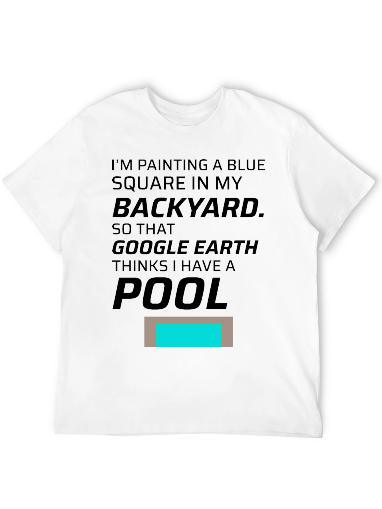Funny Google Earth Pool Prank T-Shirt