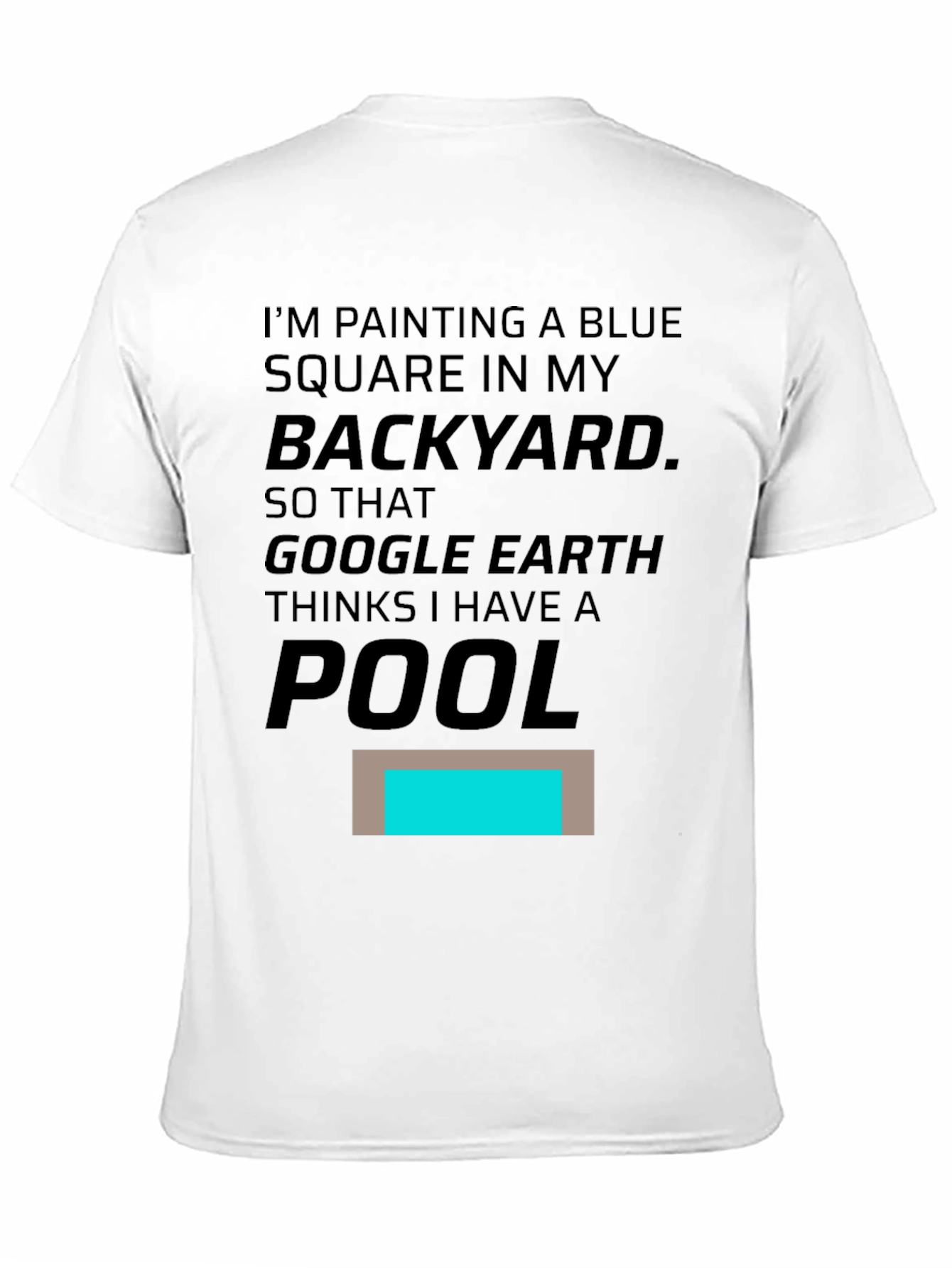 Funny Google Earth Pool Prank T-Shirt